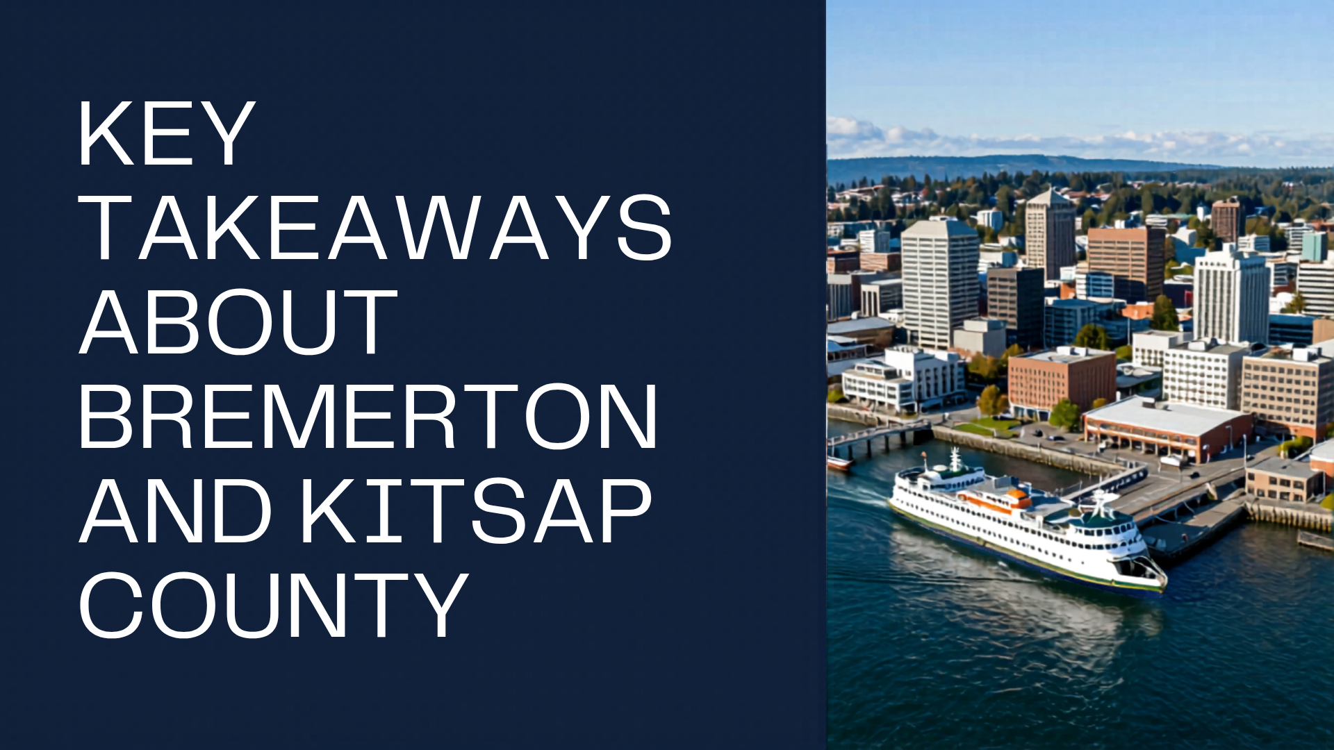 Key Takeaways About Bremerton and Kitsap County header image.