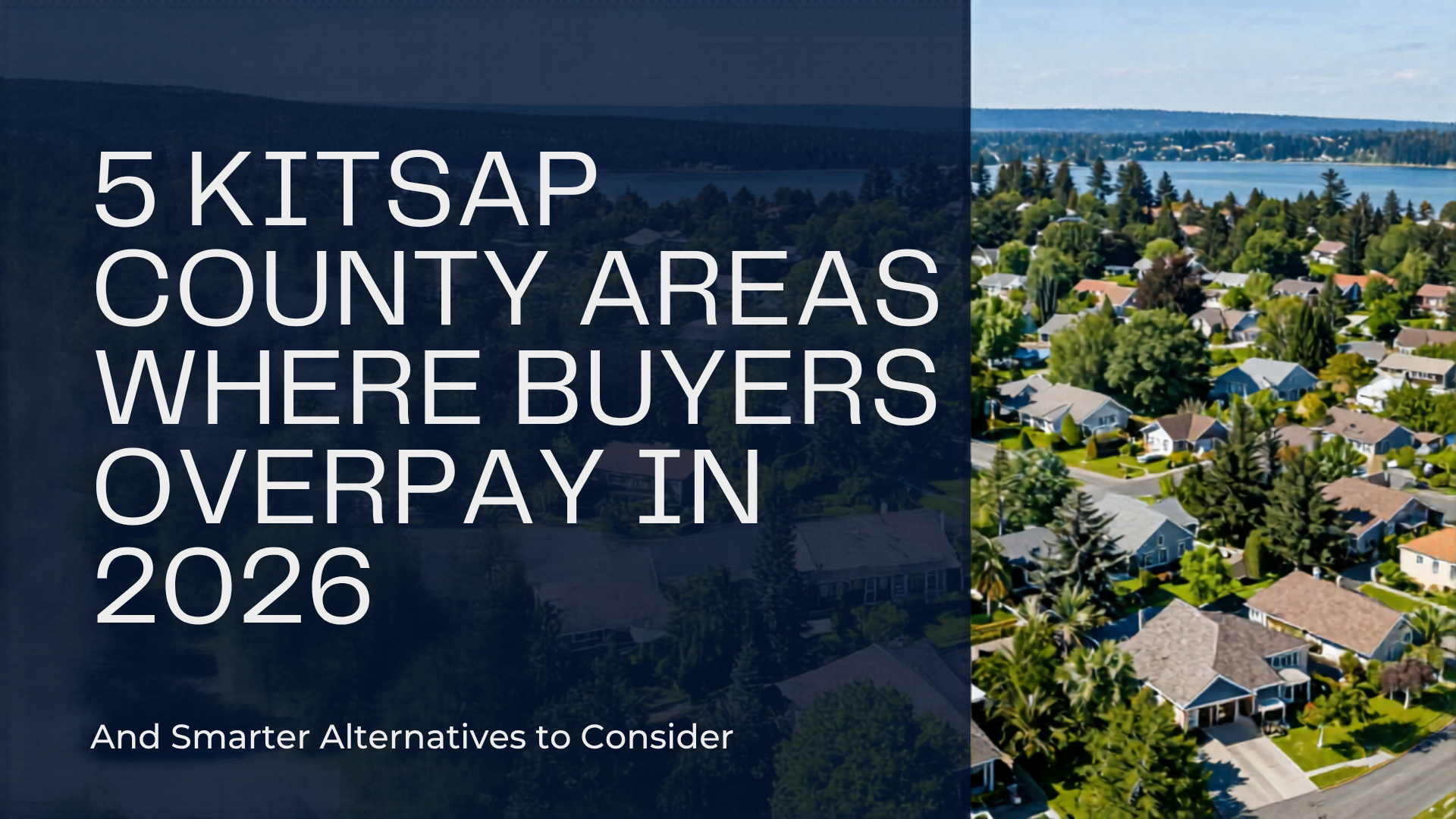 5 Kitsap County Areas Where Buyers Overpay in 2026 header image.