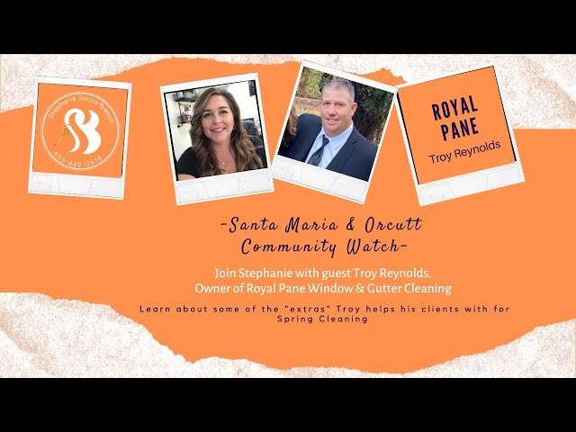 Stephanie talks w/Troy from Royal Pane Window Cleaning or Orcutt CA. header image.