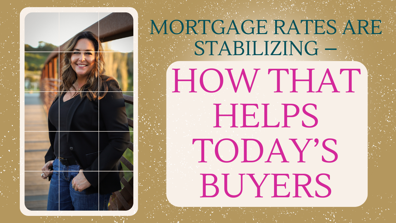 Mortgage Rates Are Stabilizing – How That Helps Today’s Buyers header image.