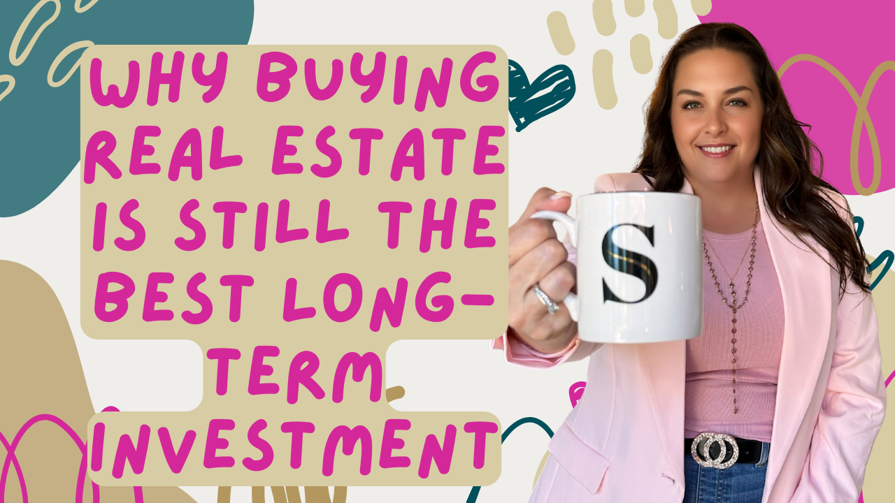 Why Buying Real Estate Is Still the Best Long-Term Investment header image.