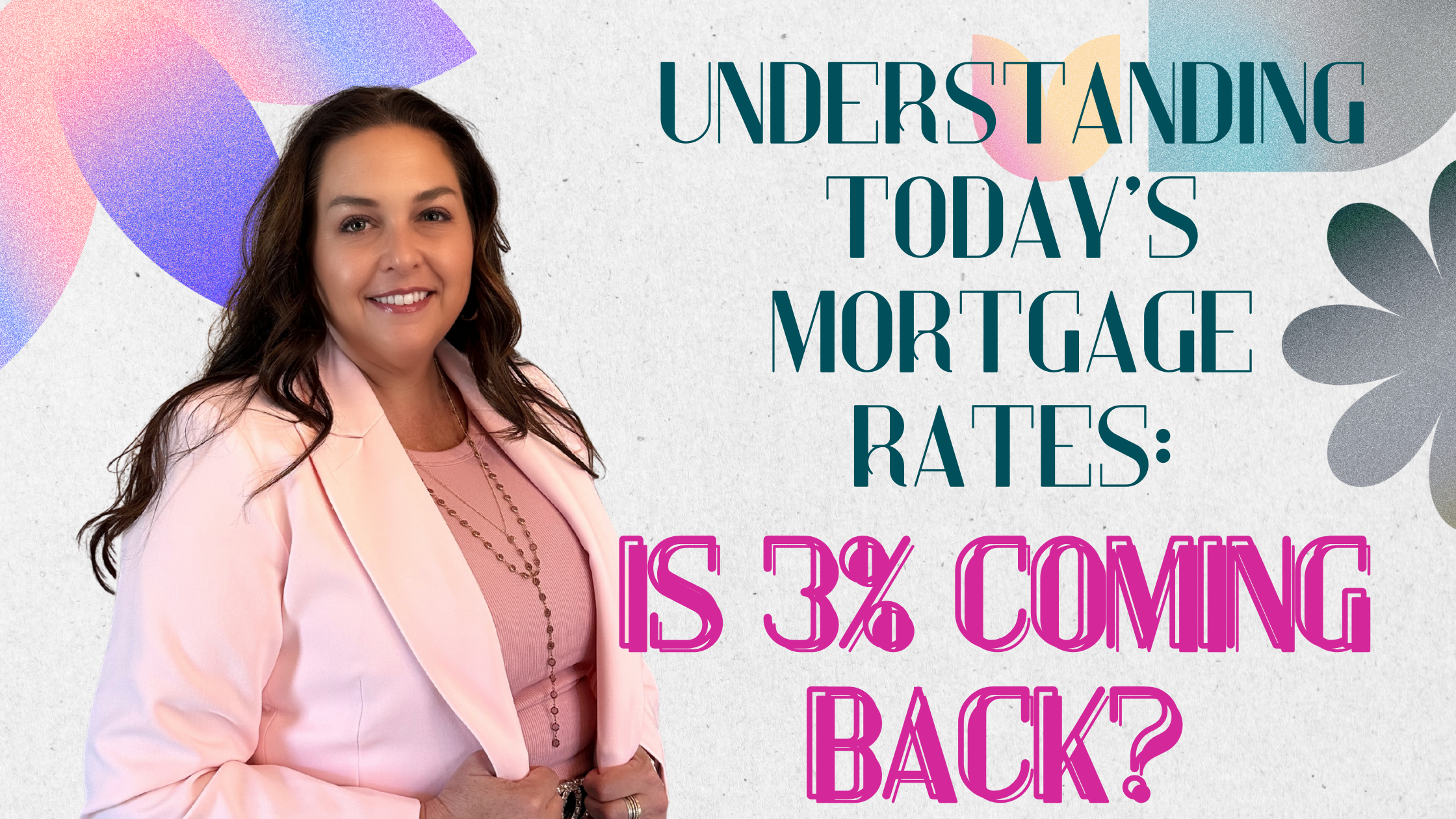 Understanding Today’s Mortgage Rates: Is 3% Coming Back? header image.