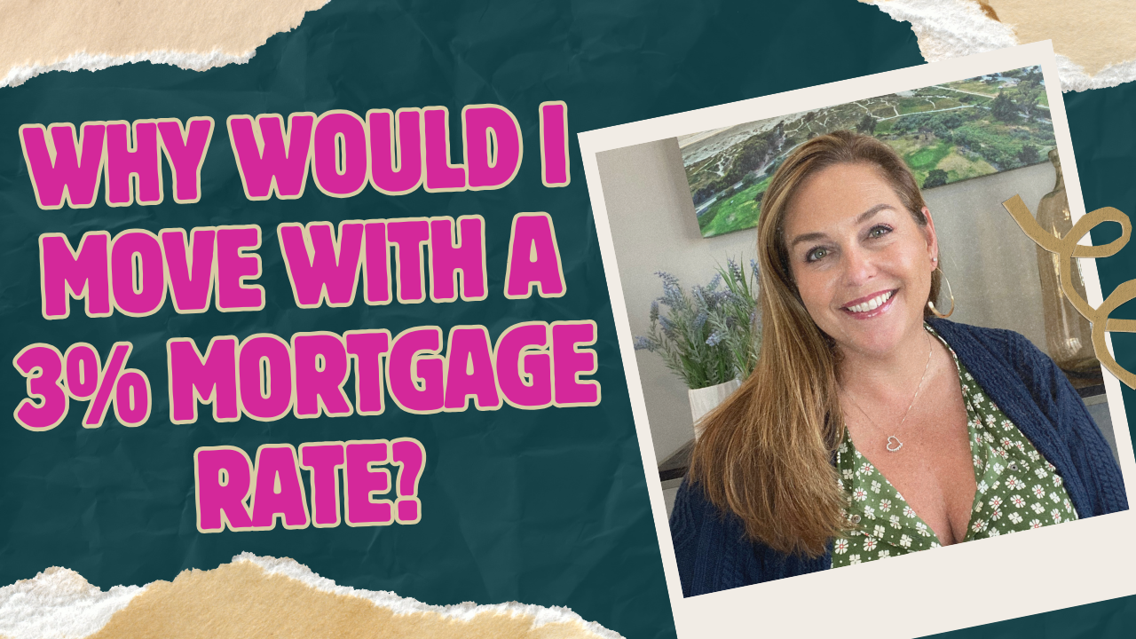 Why Would I Move with a 3% Mortgage Rate? header image.