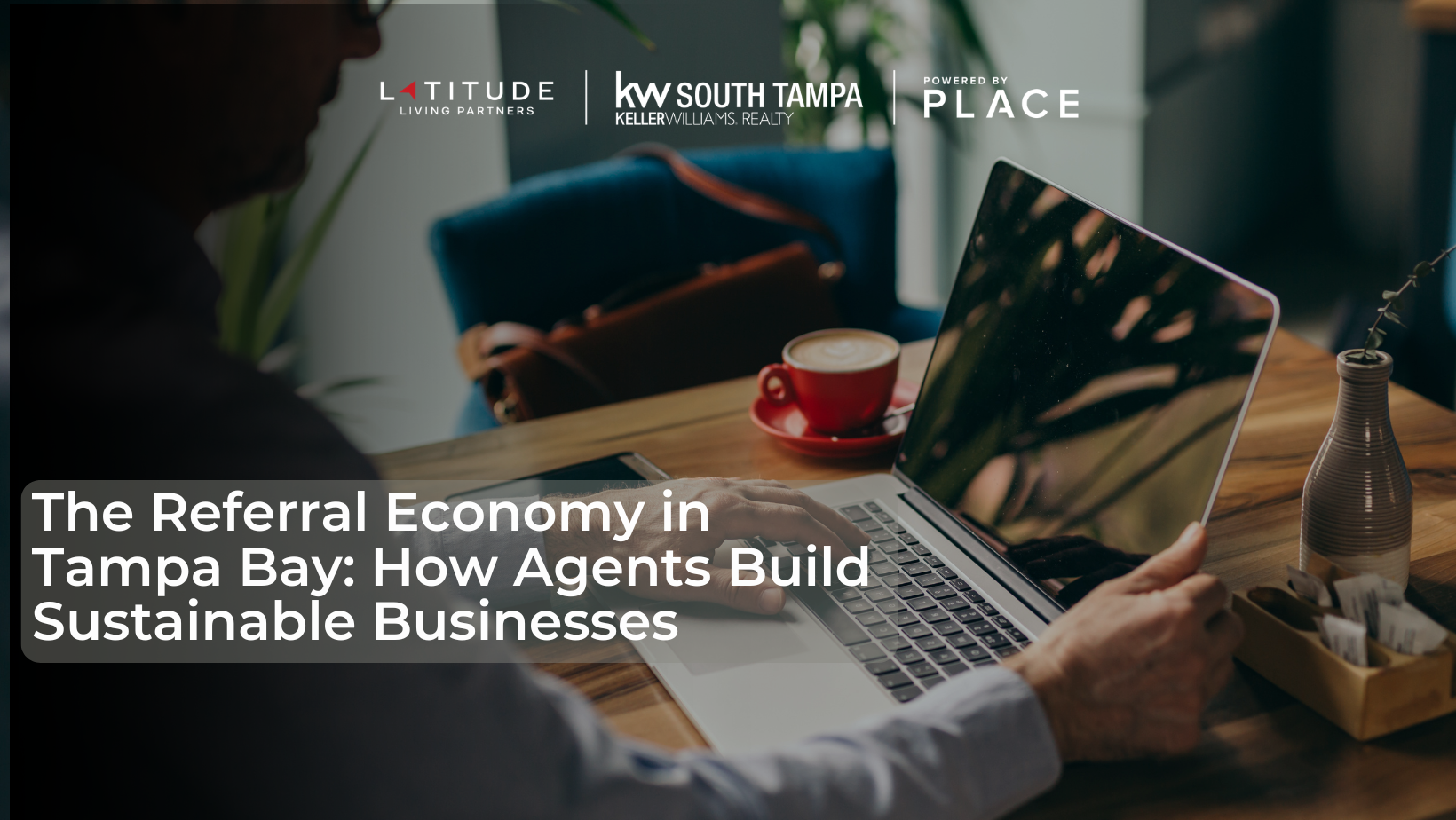 The Referral Economy in Tampa Bay: How Agents Build Sustainable Businesses header image.