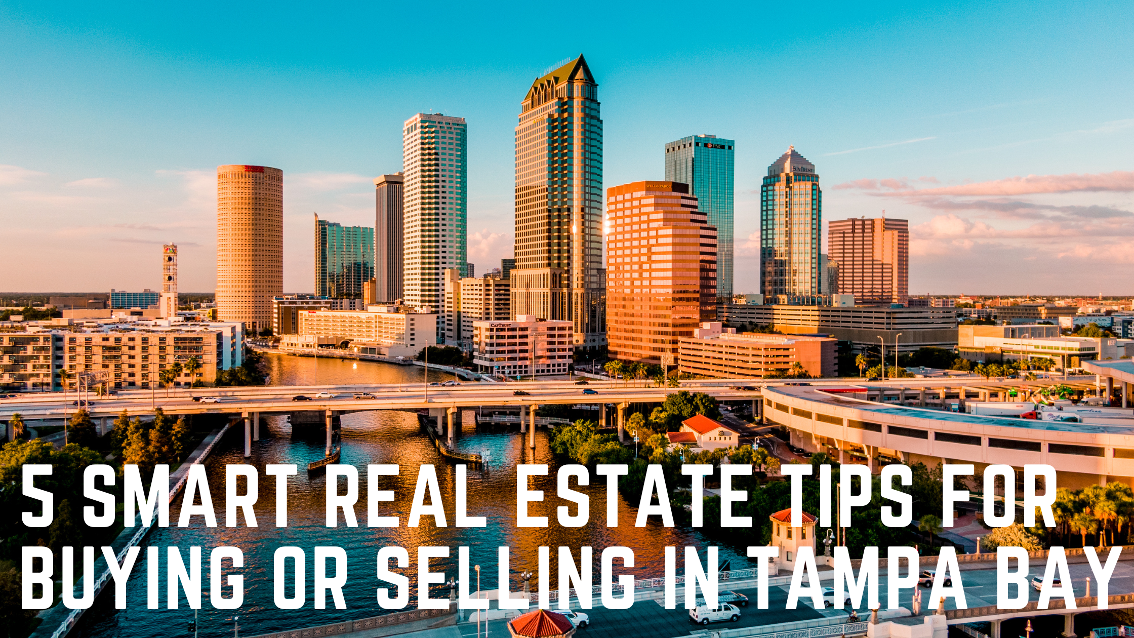 5 Smart Real Estate Tips for Buying or Selling in Tampa Bay header image.