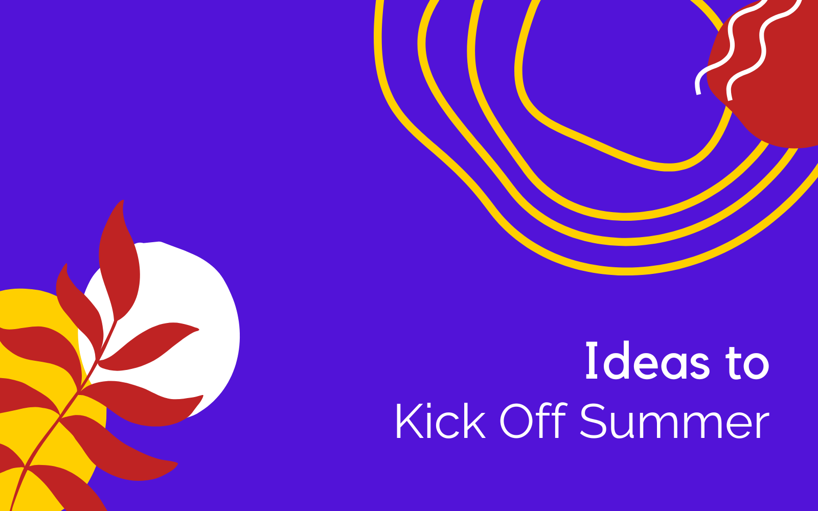 Kick Off Summer header image.