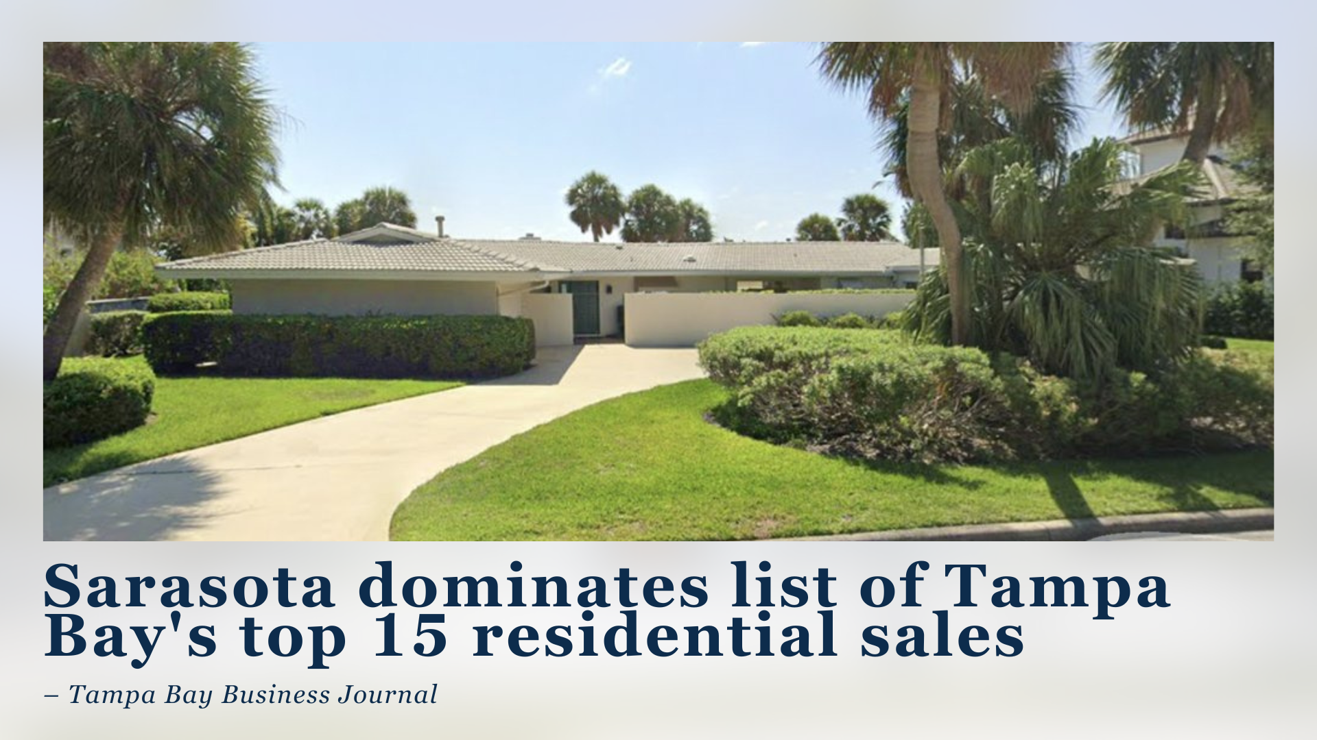 Sarasota dominates list of Tampa Bay's top 15 residential sales header image.