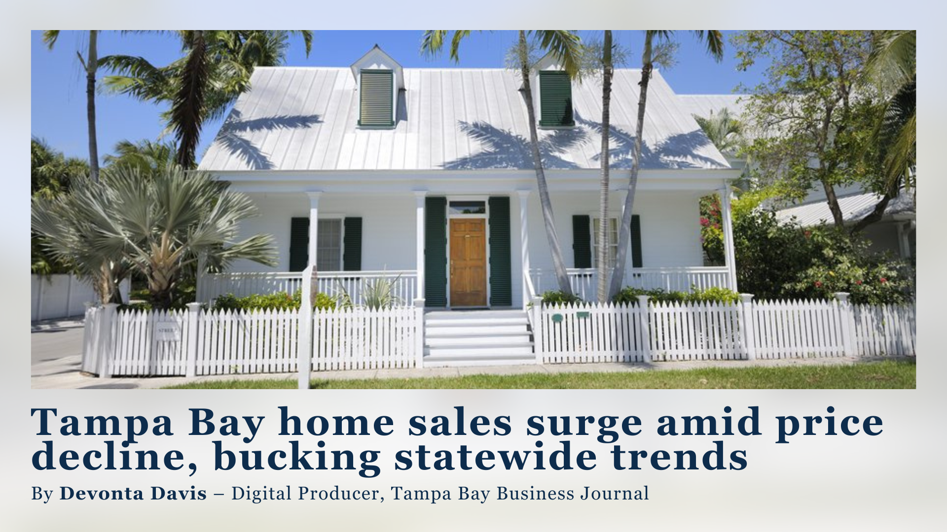 Tampa Bay home sales surge amid price decline, bucking statewide trends header image.