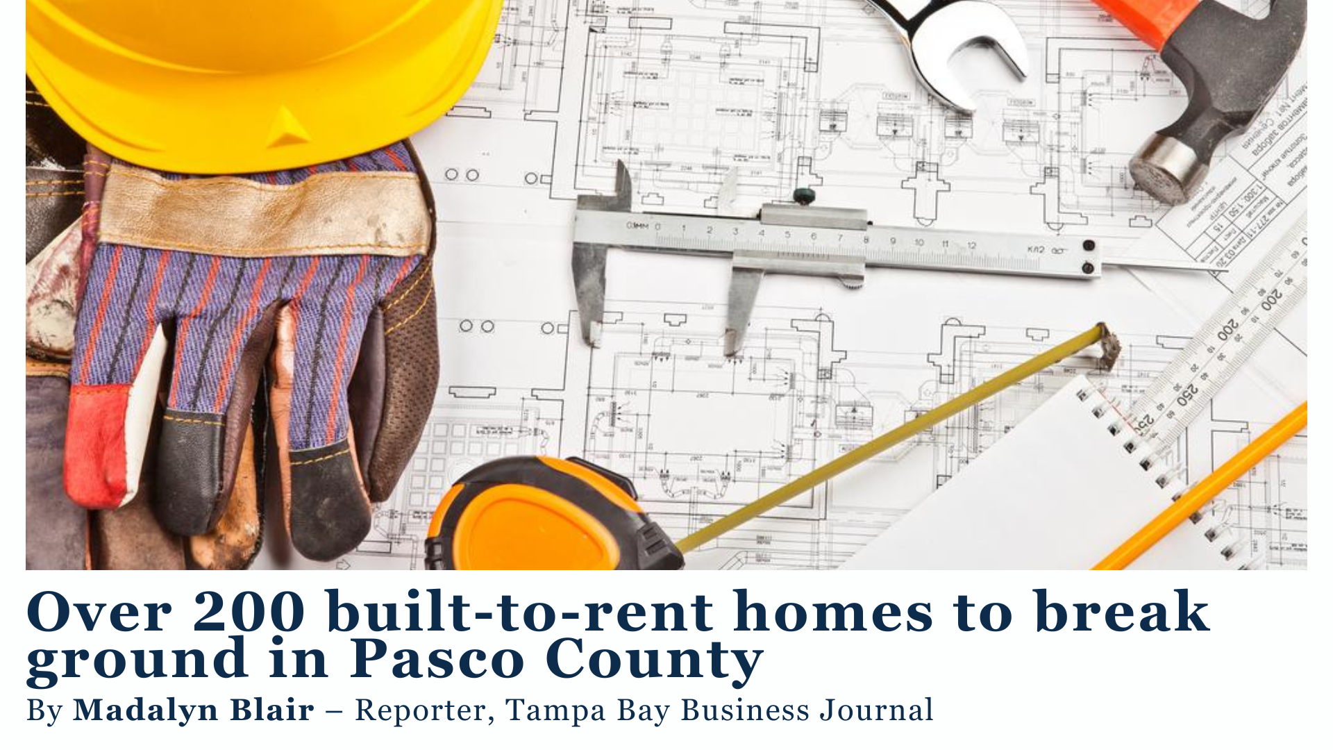 Over 200 built-to-rent homes to break ground in Pasco County header image.