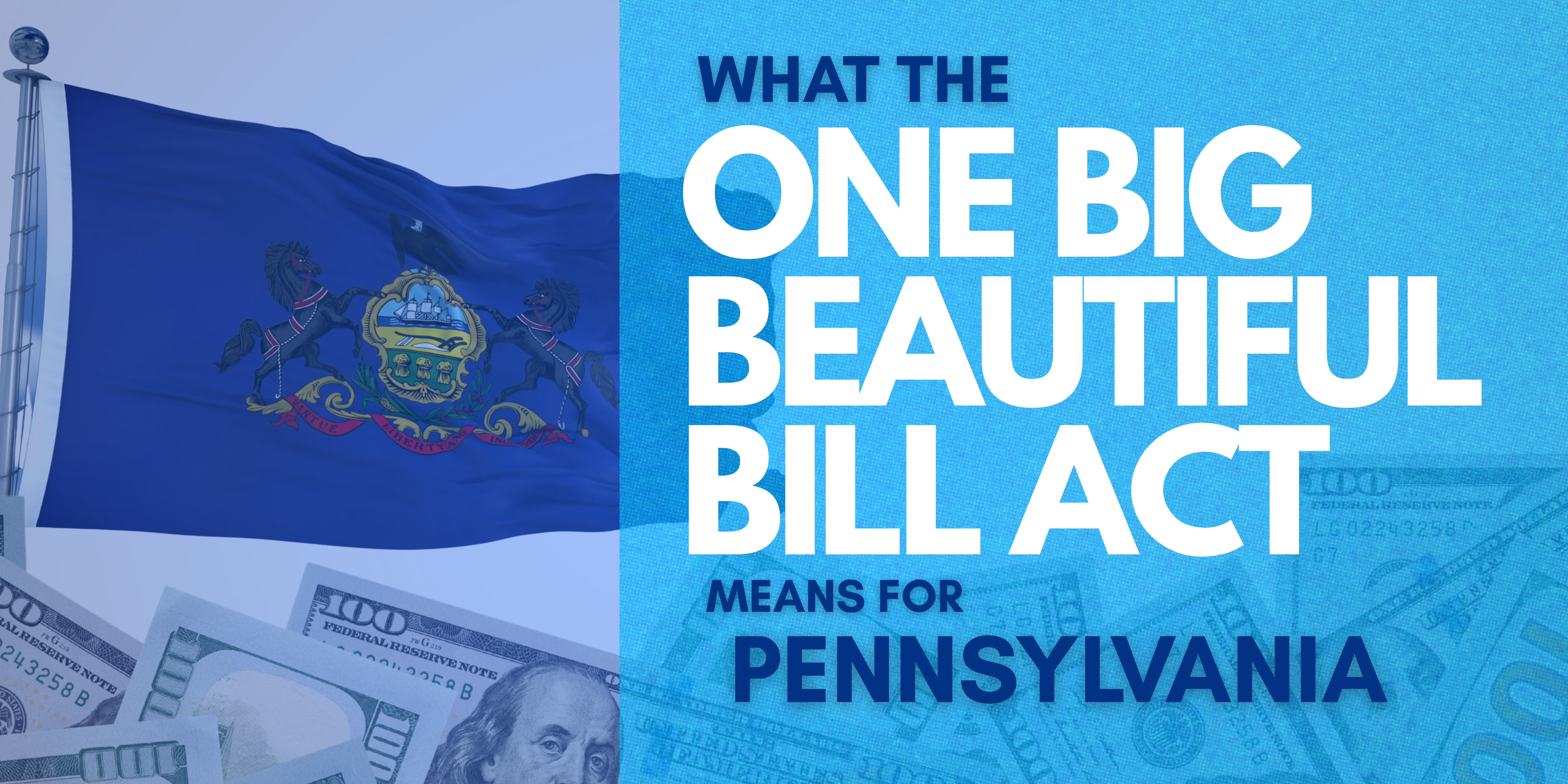 What  the One Big Beautiful Bill Act Means for Pennsylvania