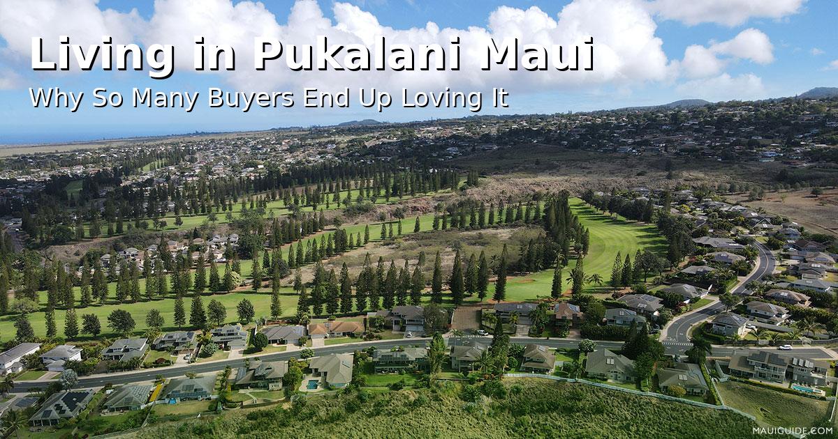 Aerial view of Pukalani Maui featuring residential neighborhoods, Pukalani Country Club, and the Upcountry lifestyle that attracts families, retirees, and homebuyers to Maui.