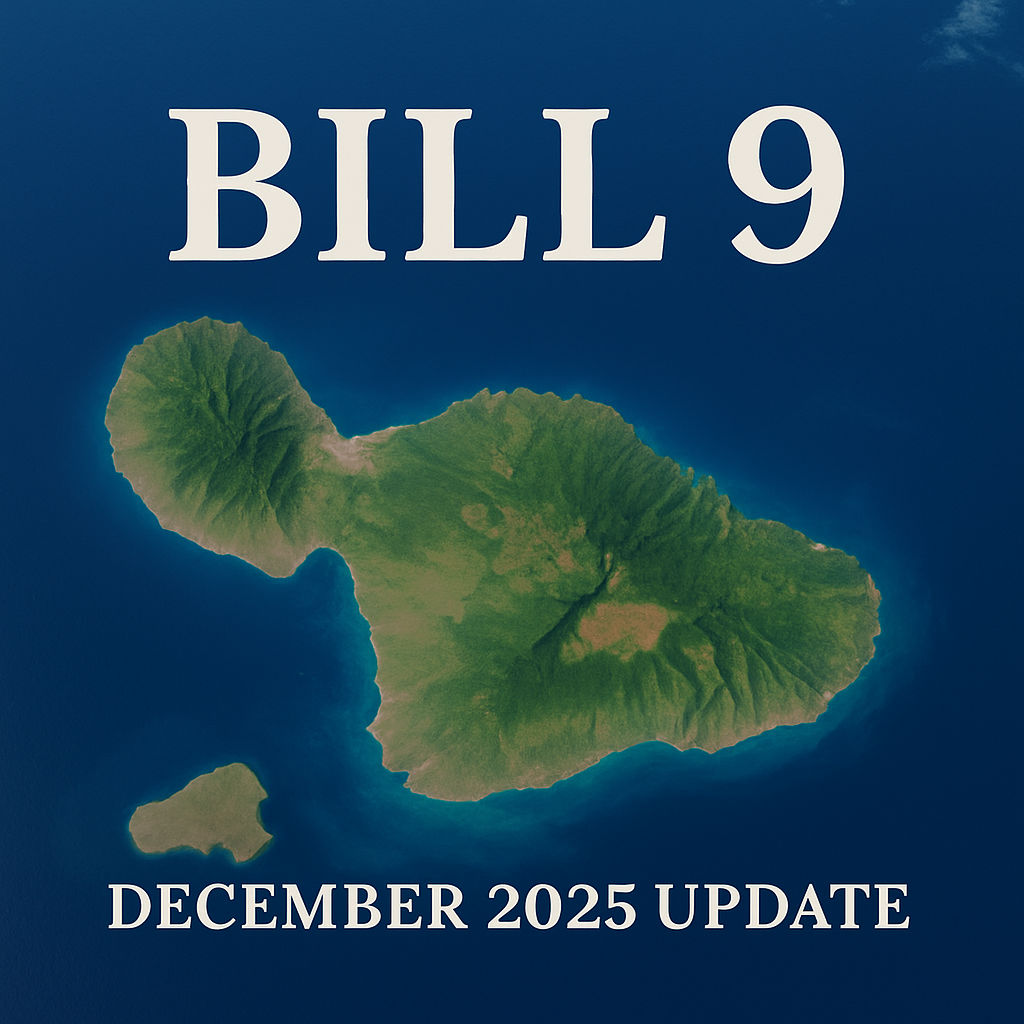 Aerial image of Maui Island with the text ‘Bill 9 – December 2025 Update’ overlayed, representing the latest Maui vacation rental legislation changes.