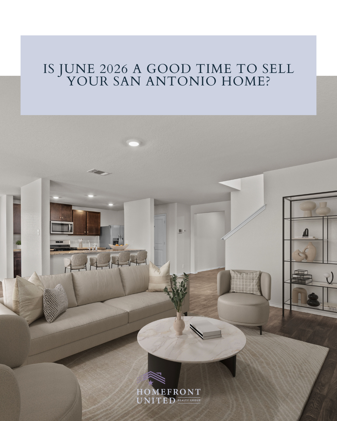 Is June 2026 a Good Time To Sell Your San Antonio Home? header image.