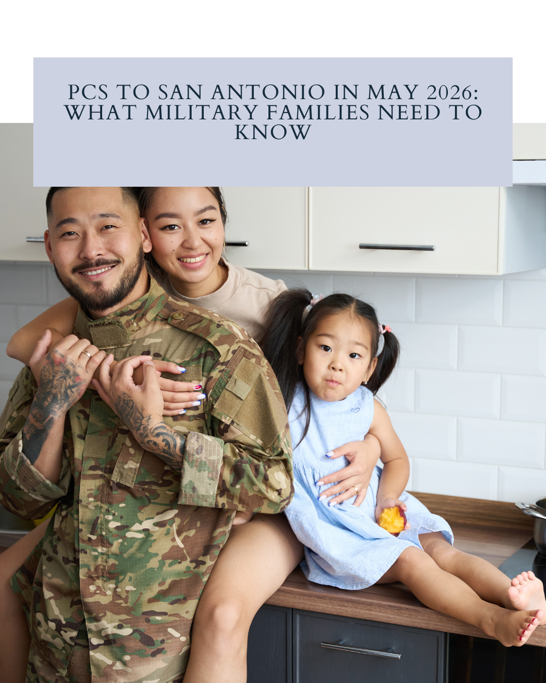 PCS to San Antonio in May 2026: What Military Families Need to Know header image.
