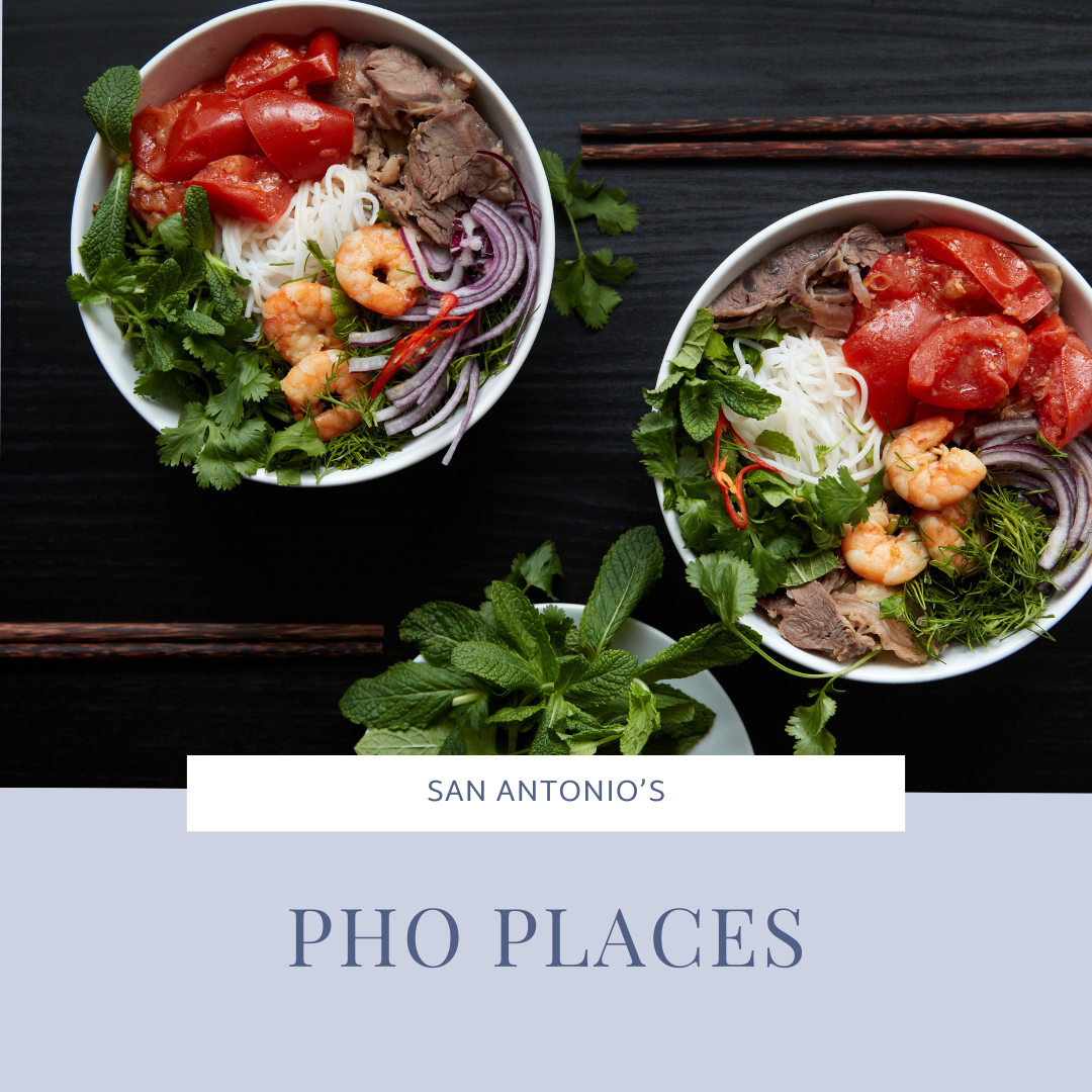 The Best Pho Places in San Antonio, Texas header image.