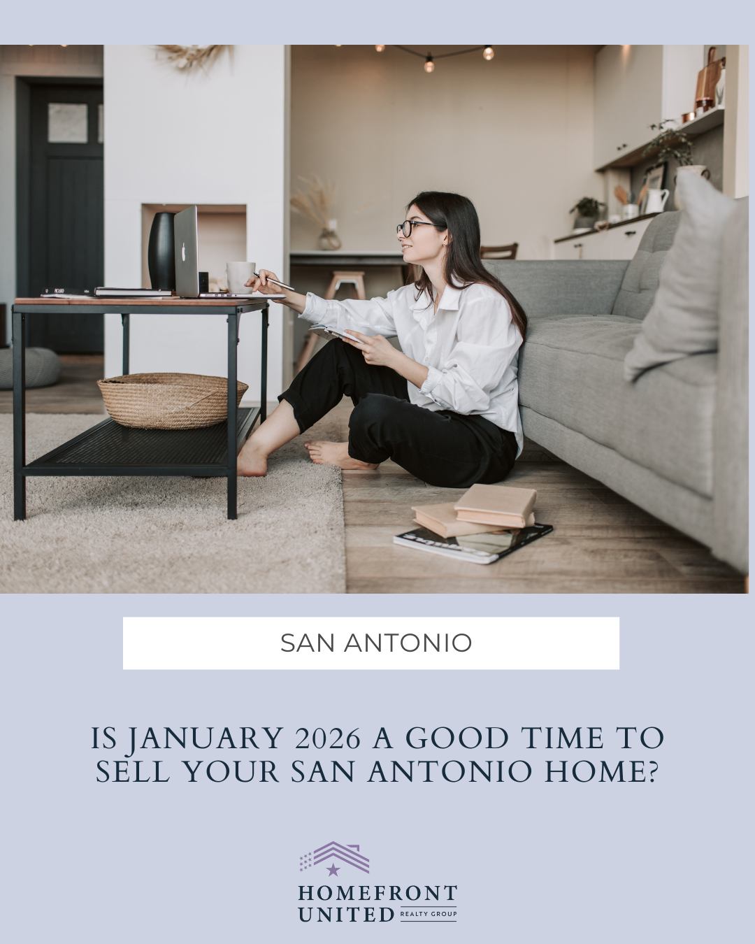 Is January 2026 a Good Time To Sell Your San Antonio Home? header image.