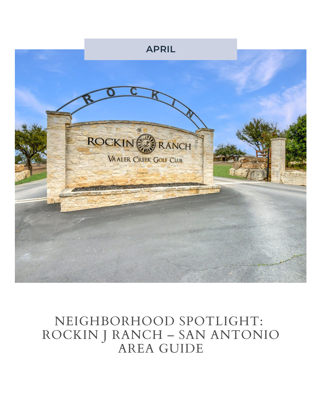 Neighborhood Spotlight: Rockin J Ranch – San Antonio Area Guide header image.