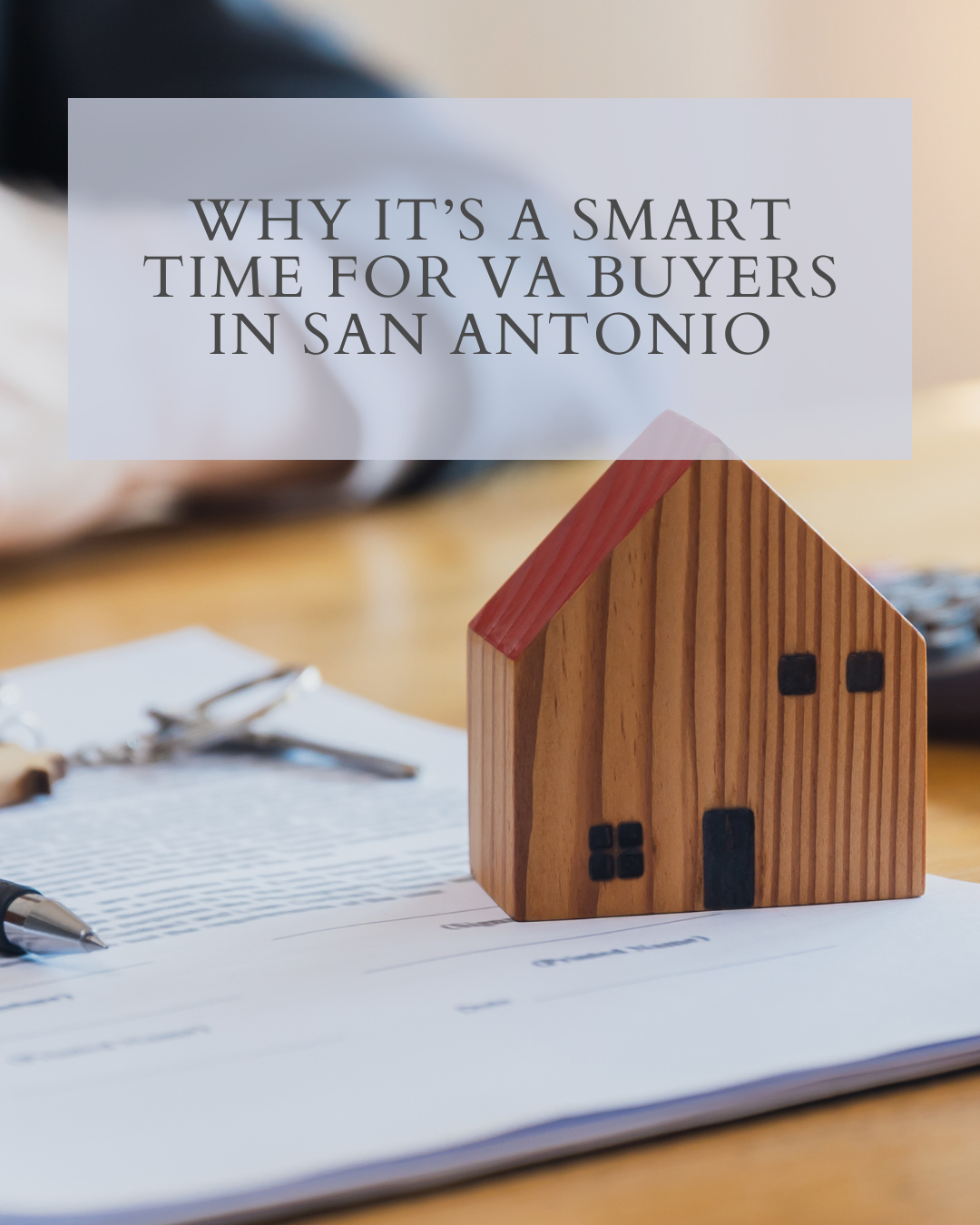 More Listings, More Leverage — Why It’s a Smart Time for VA Buyers in San Antonio header image.