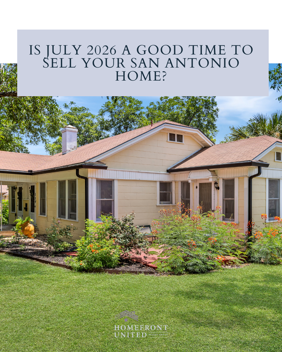 Is July 2026 a Good Time to Sell Your San Antonio Home? header image.