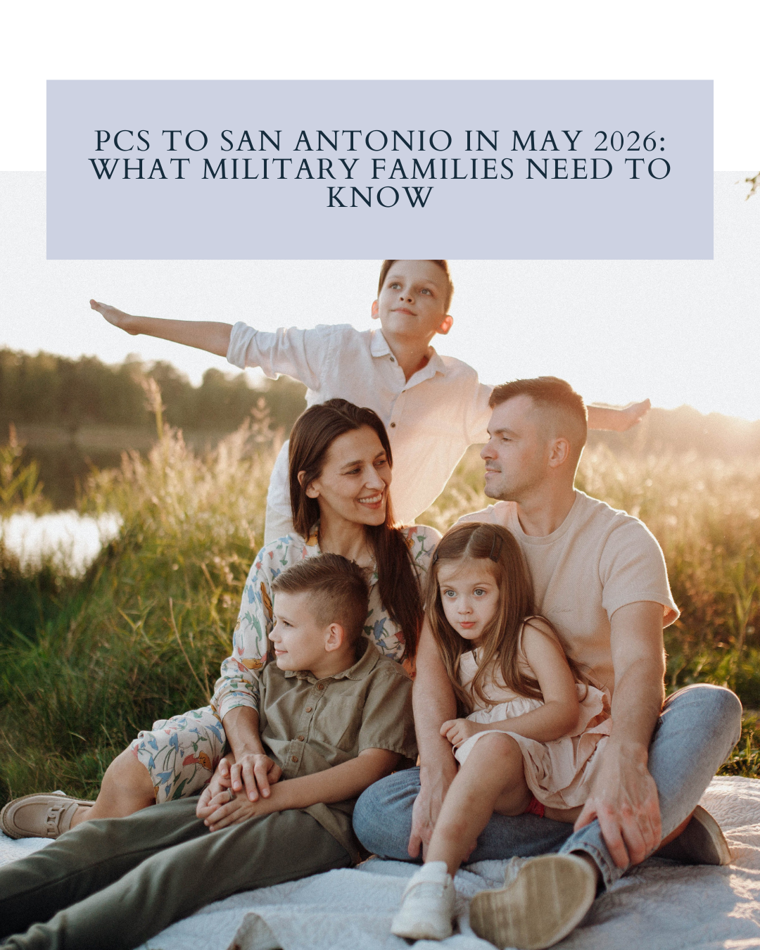 PCS to San Antonio in May 2026: What Military Families Need To Know header image.