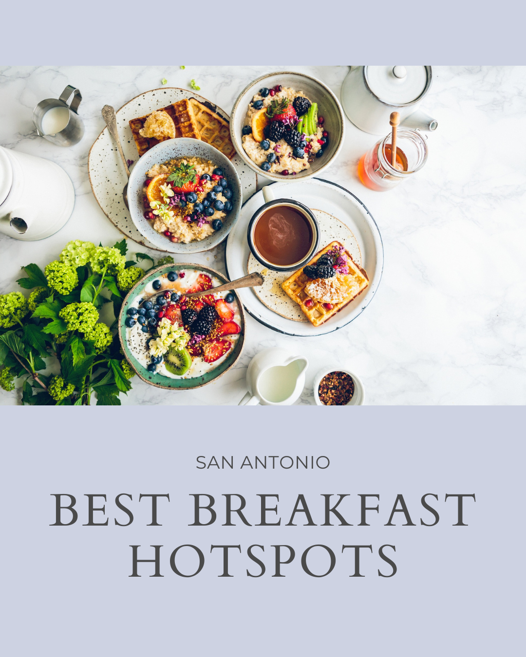 Start Your Day Right: Best Breakfast Places in San Antonio header image.