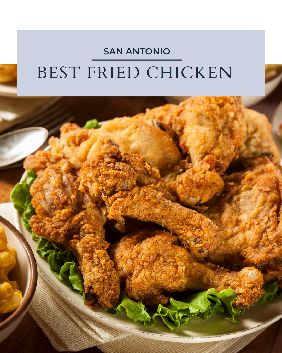 Savoring San Antonio: A Guide to the City's Best Fried Chicken header image.