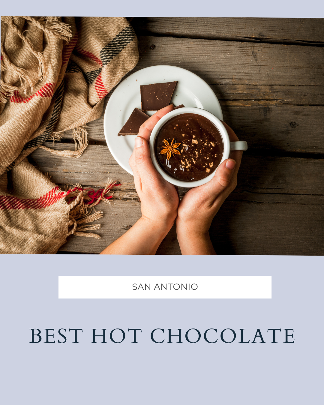 🍫 Top Hot Chocolate Spots in San Antonio header image.