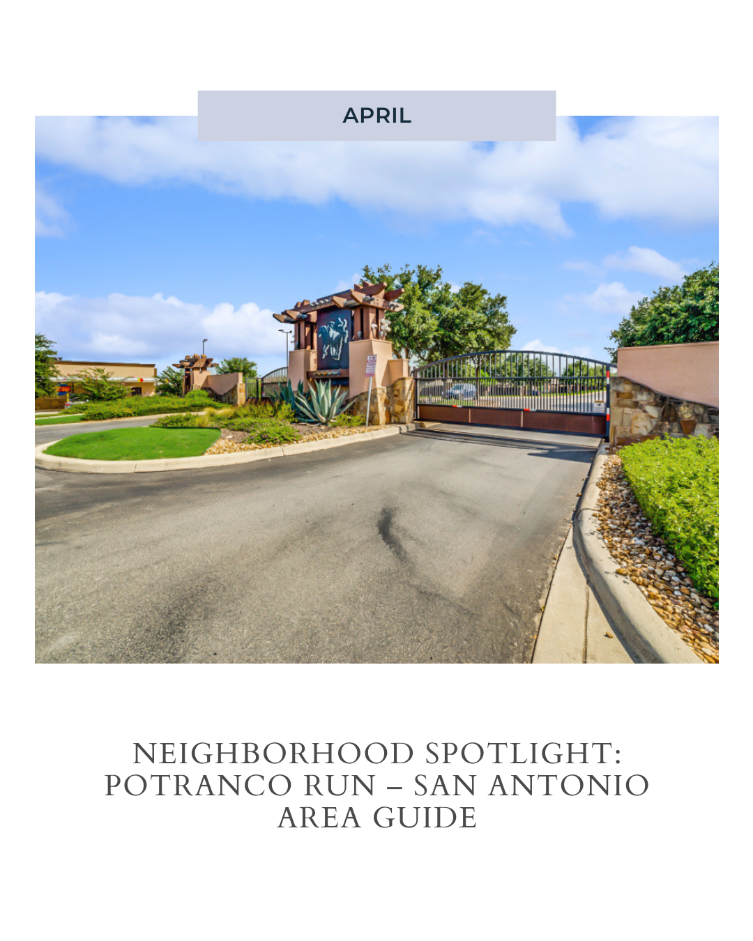 Neighborhood Spotlight: Potranco Run – San Antonio Area Guide header image.