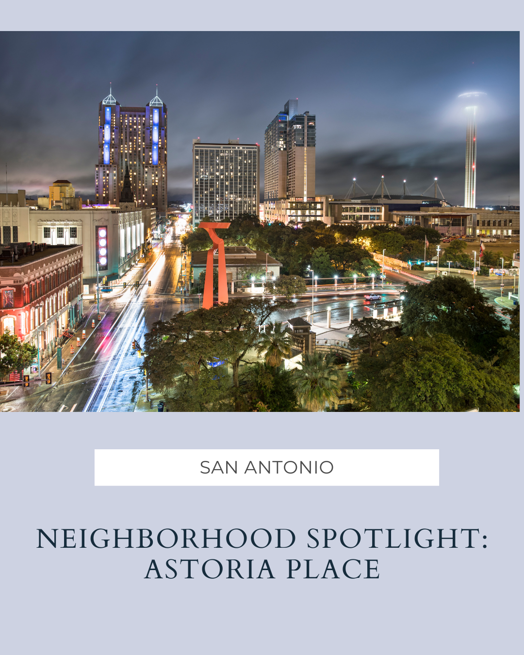 Neighborhood Spotlight: Astoria Place – Where Comfort Meets Convenience header image.