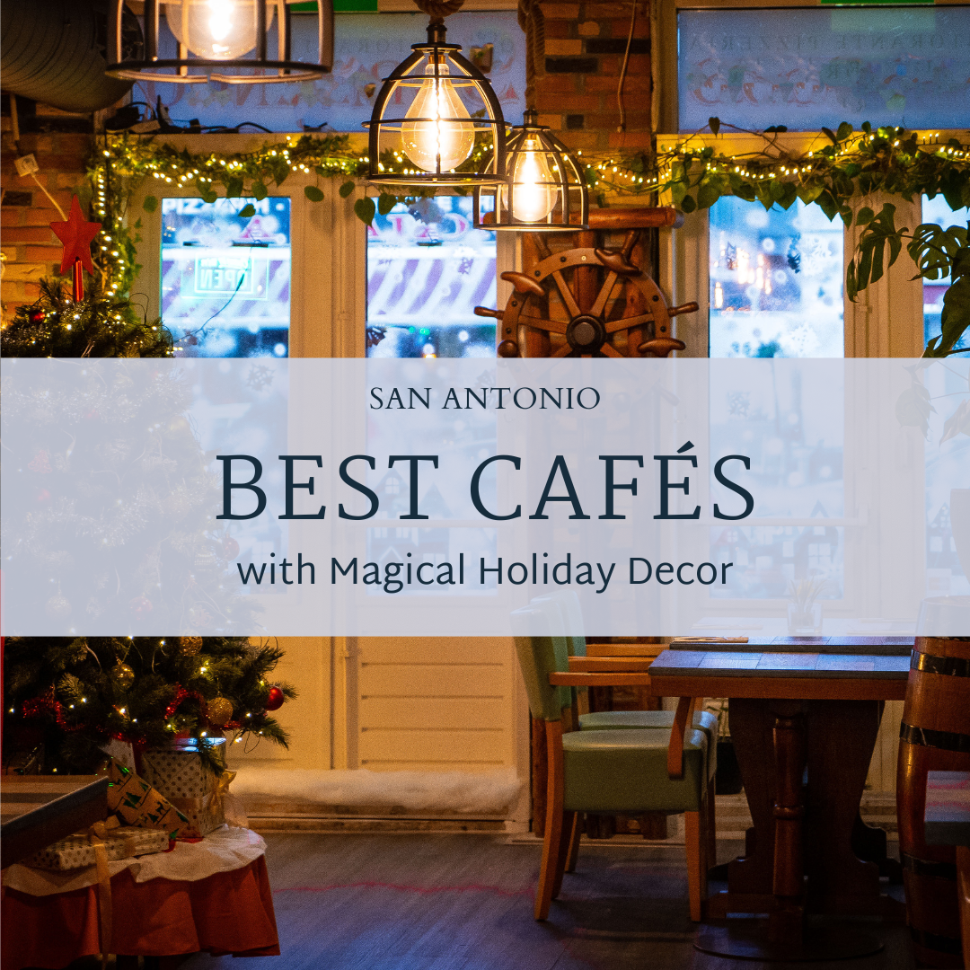 Best Cafés in San Antonio with Magical Holiday Decor header image.