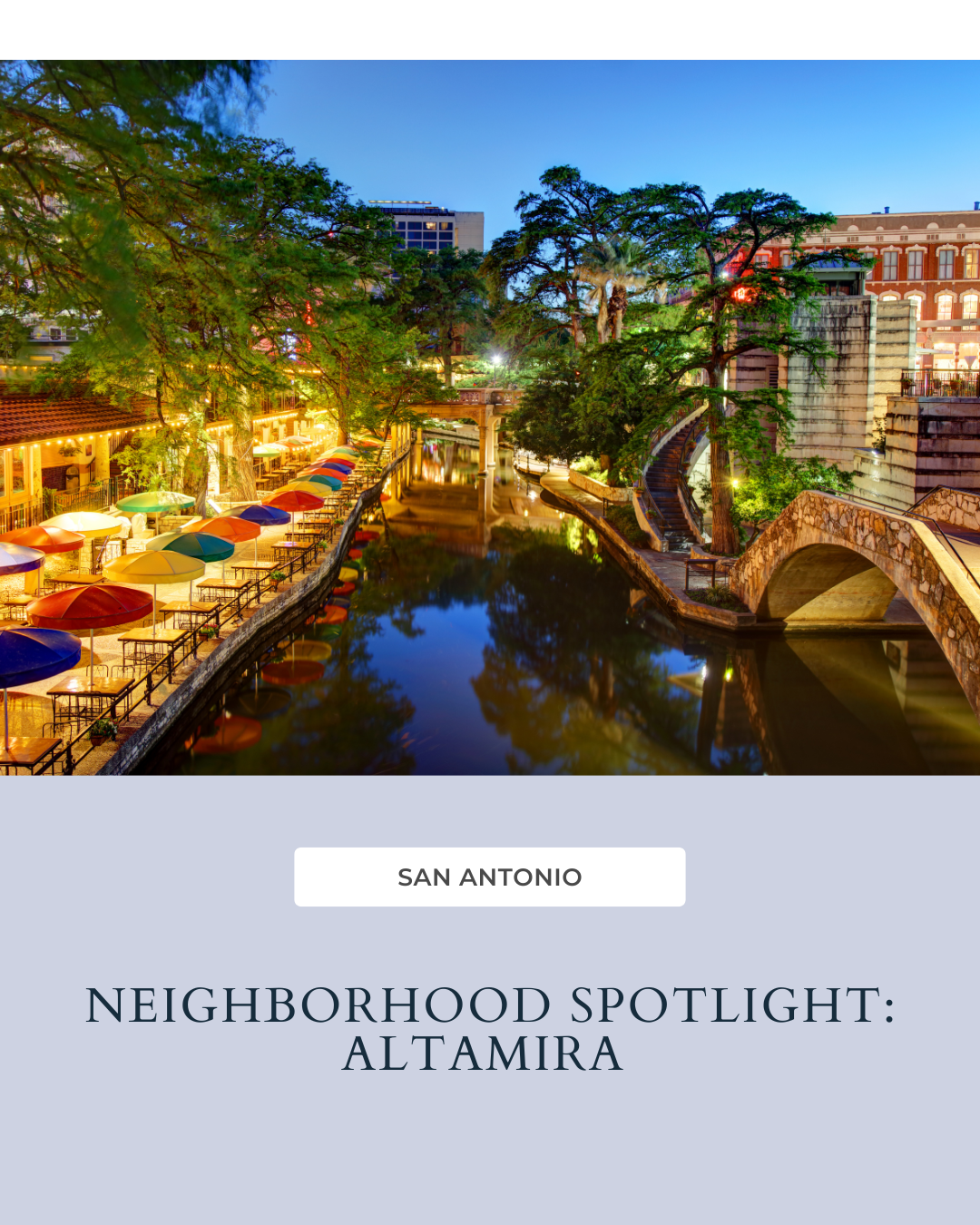 Neighborhood Spotlight: Altamira in San Antonio, TX header image.