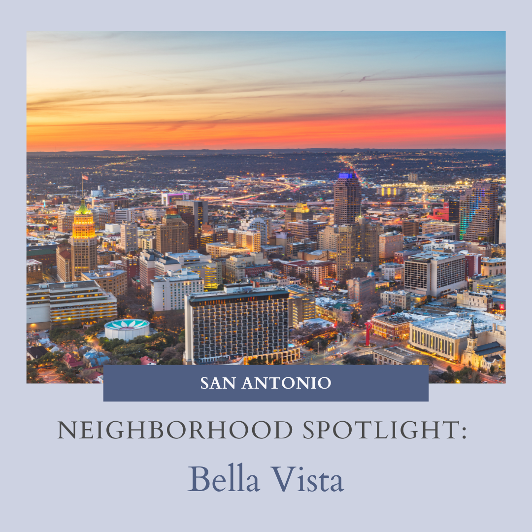 Neighborhood Spotlight: Bella Vista in San Antonio, Texas header image.