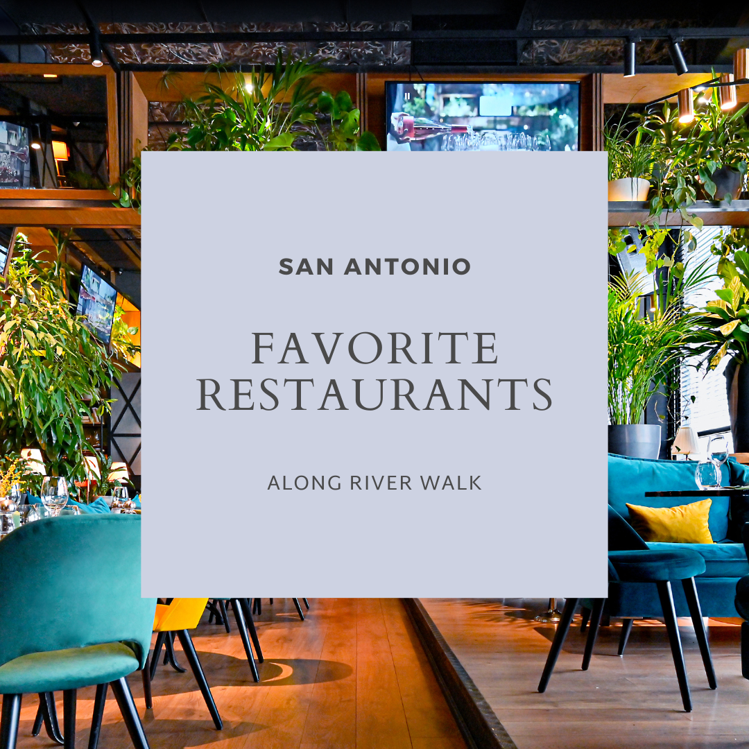 Our Favorite Restaurants Along River Walk header image.