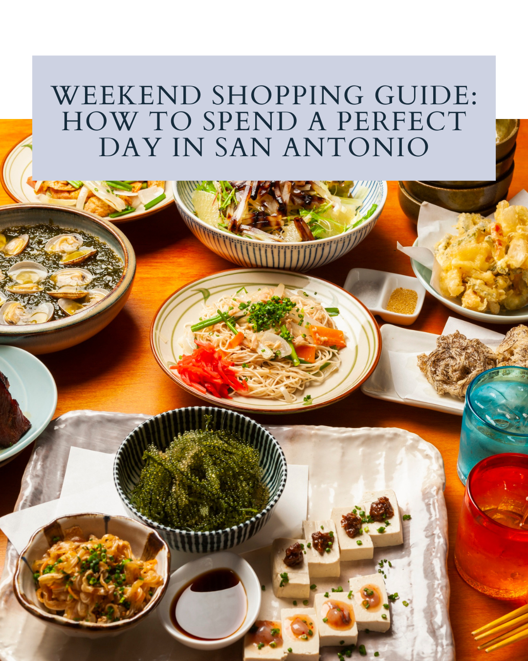 Weekend Shopping Guide: How to Spend a Perfect Day in San Antonio header image.