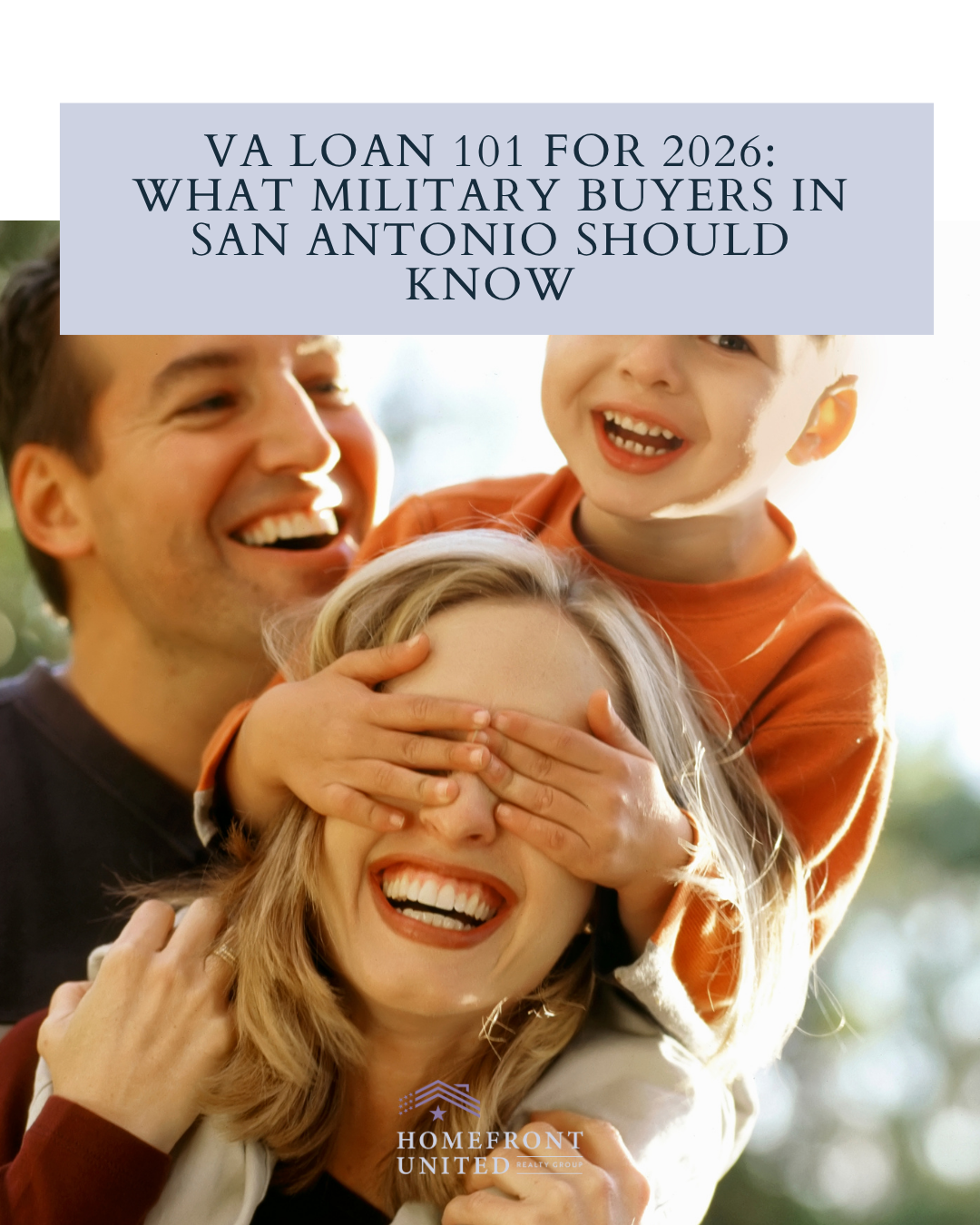 VA Loan 101 for 2026: What Military Buyers in San Antonio Should Know header image.