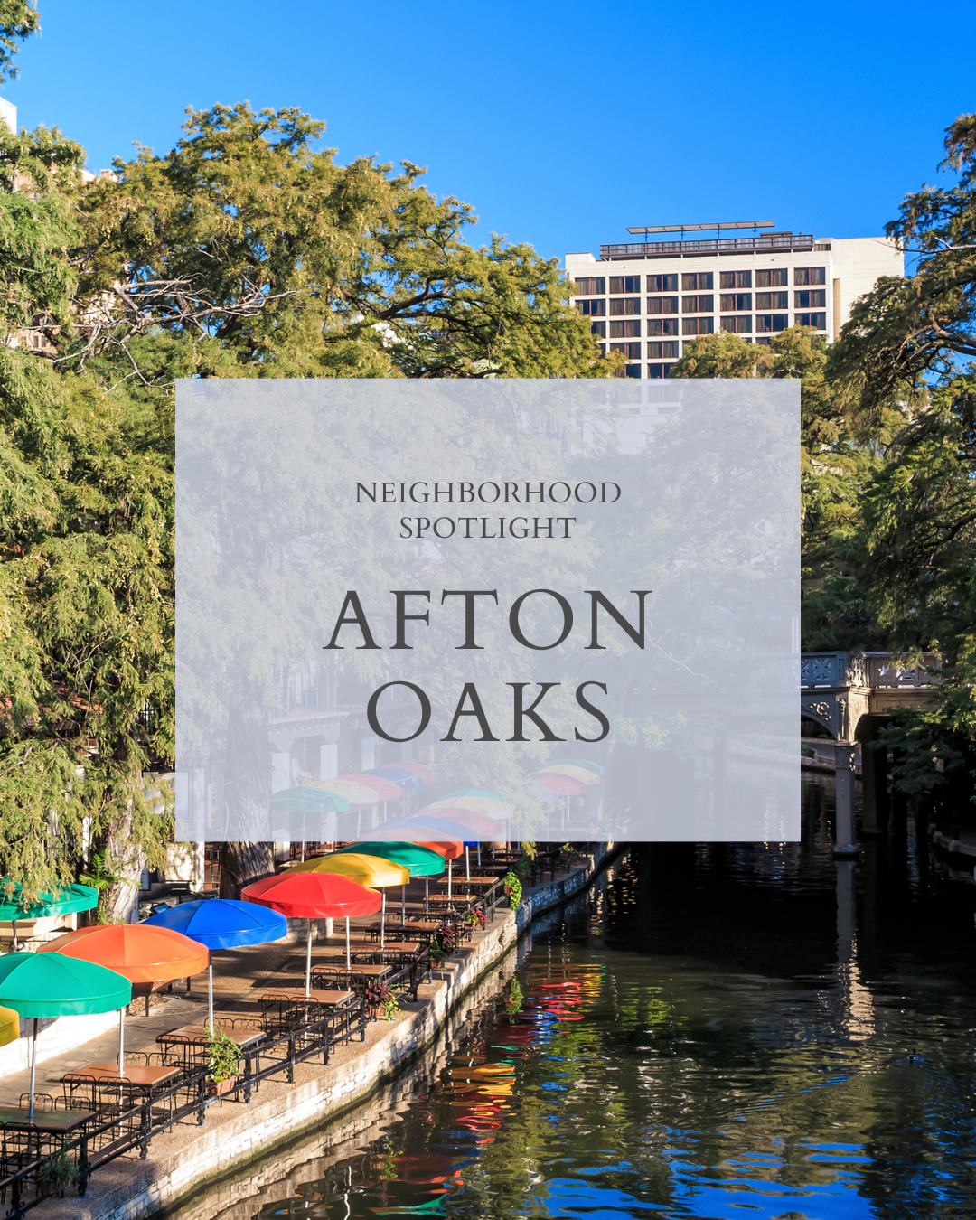 Neighborhood Spotlight: Afton Oaks, San Antonio header image.