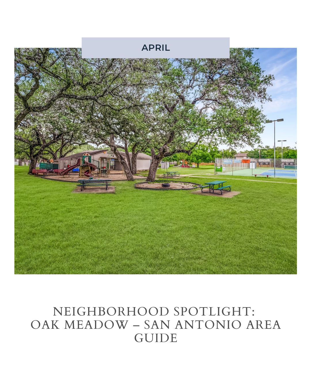 Neighborhood Spotlight: Oak Meadow – San Antonio Area Guide header image.