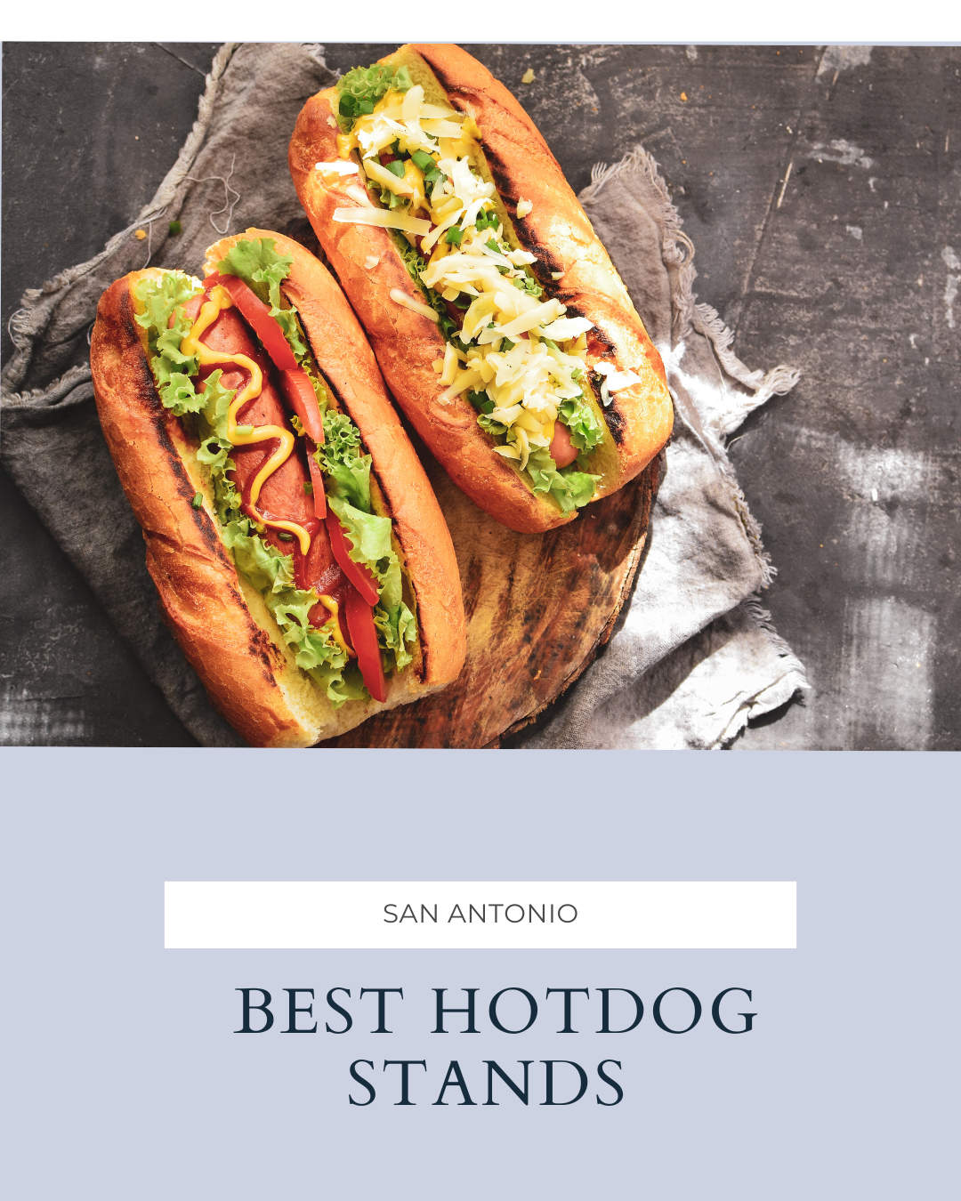 The Ultimate Guide to San Antonio's Best Hot Dog Stands header image.