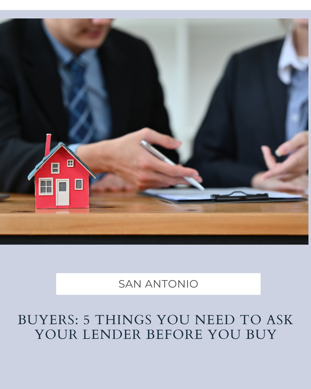 Buyers: 5 Things You Need To Ask Your Lender Before You Buy header image.
