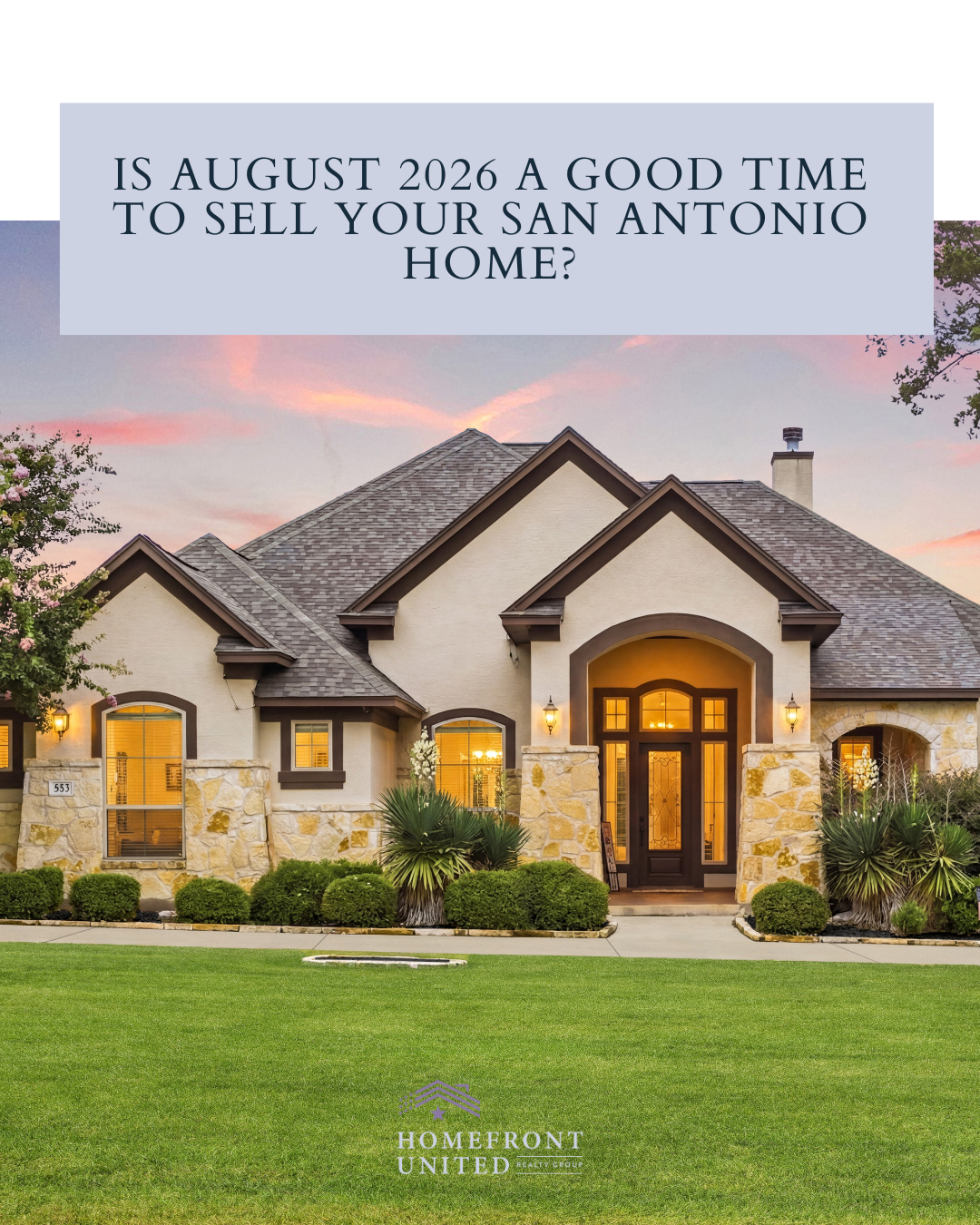 Is August 2026 a Good Time To Sell Your San Antonio Home? header image.