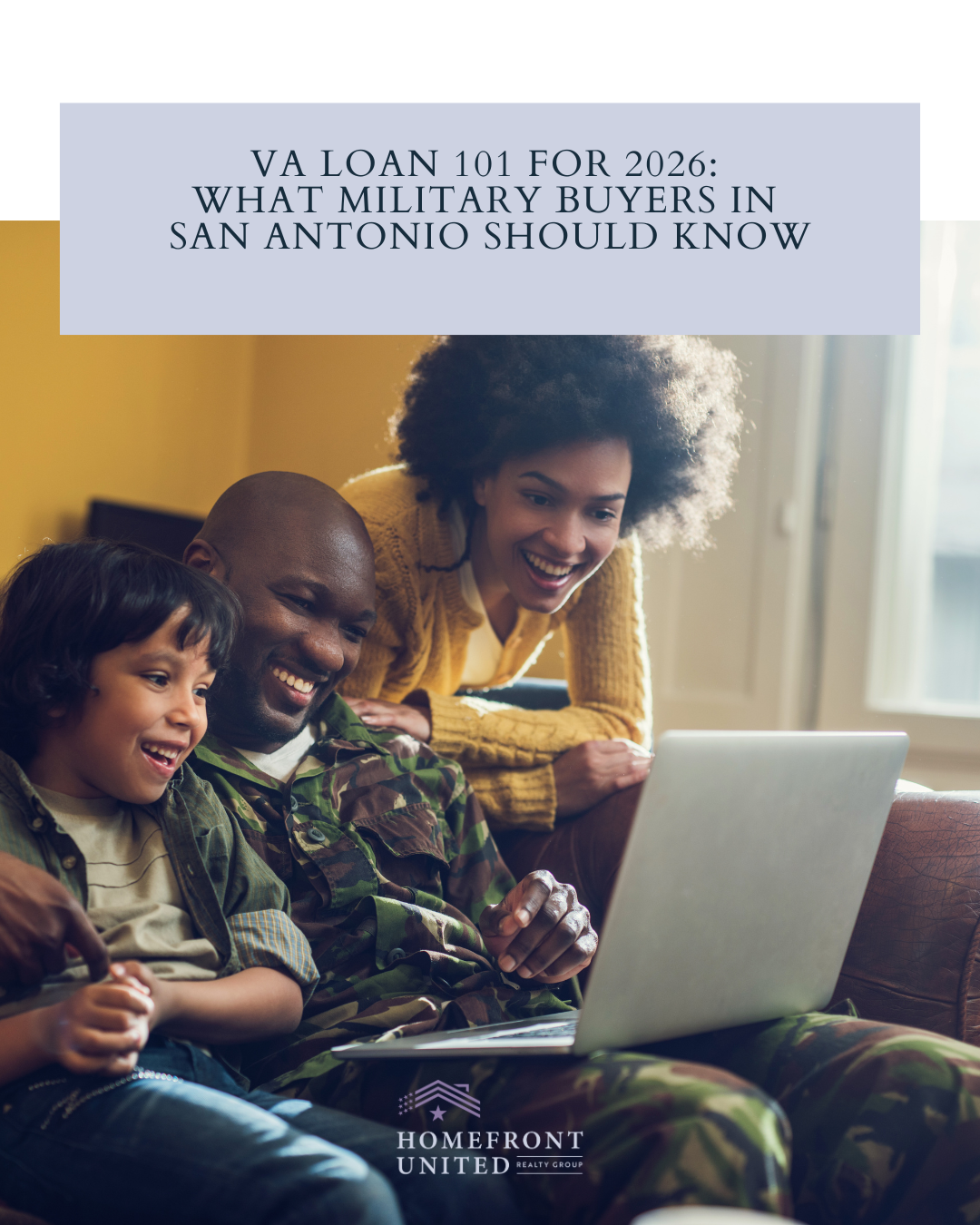 VA Loan 101 for 2026: What Military Buyers in San Antonio Should Know header image.
