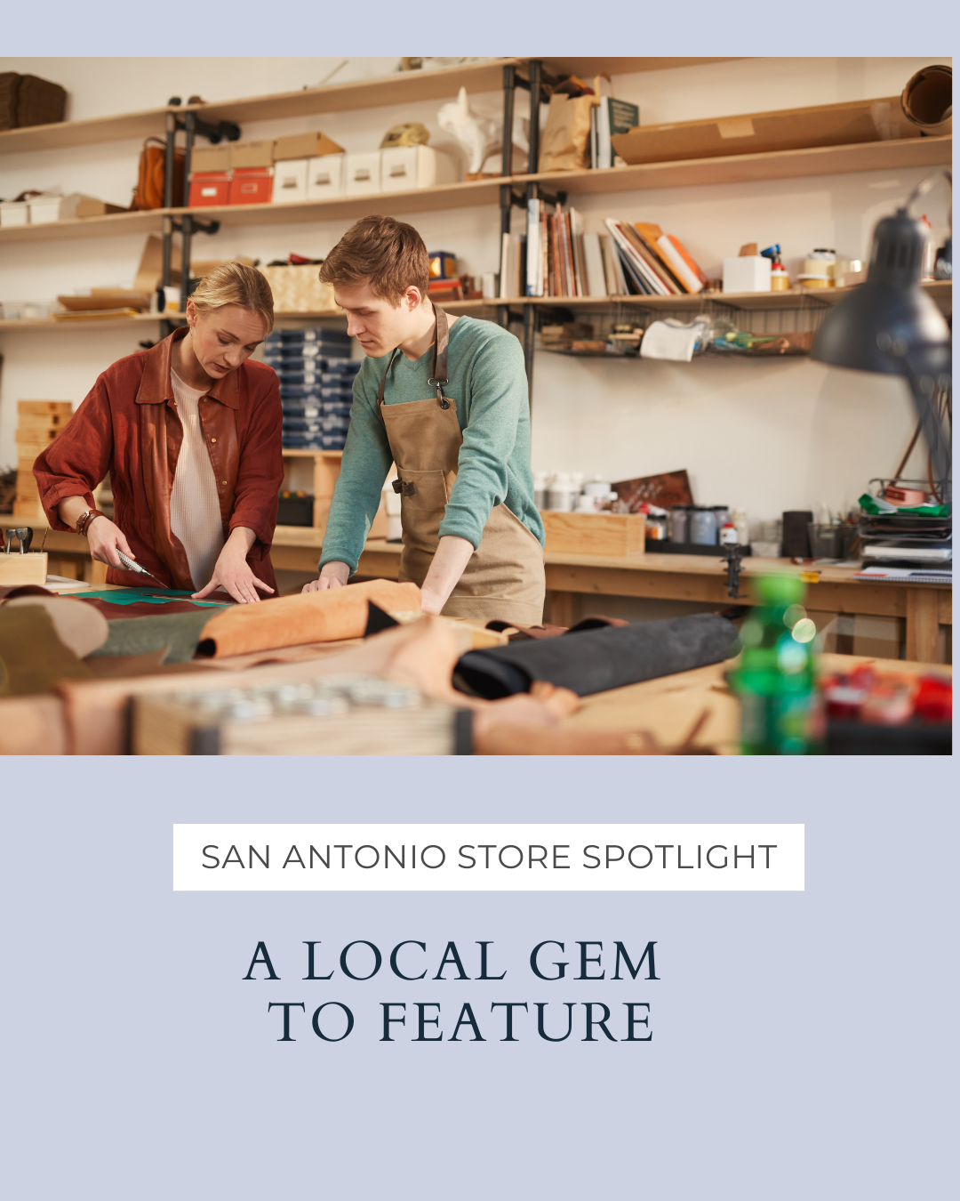 San Antonio Store Spotlight: A Local Gem to Feature header image.