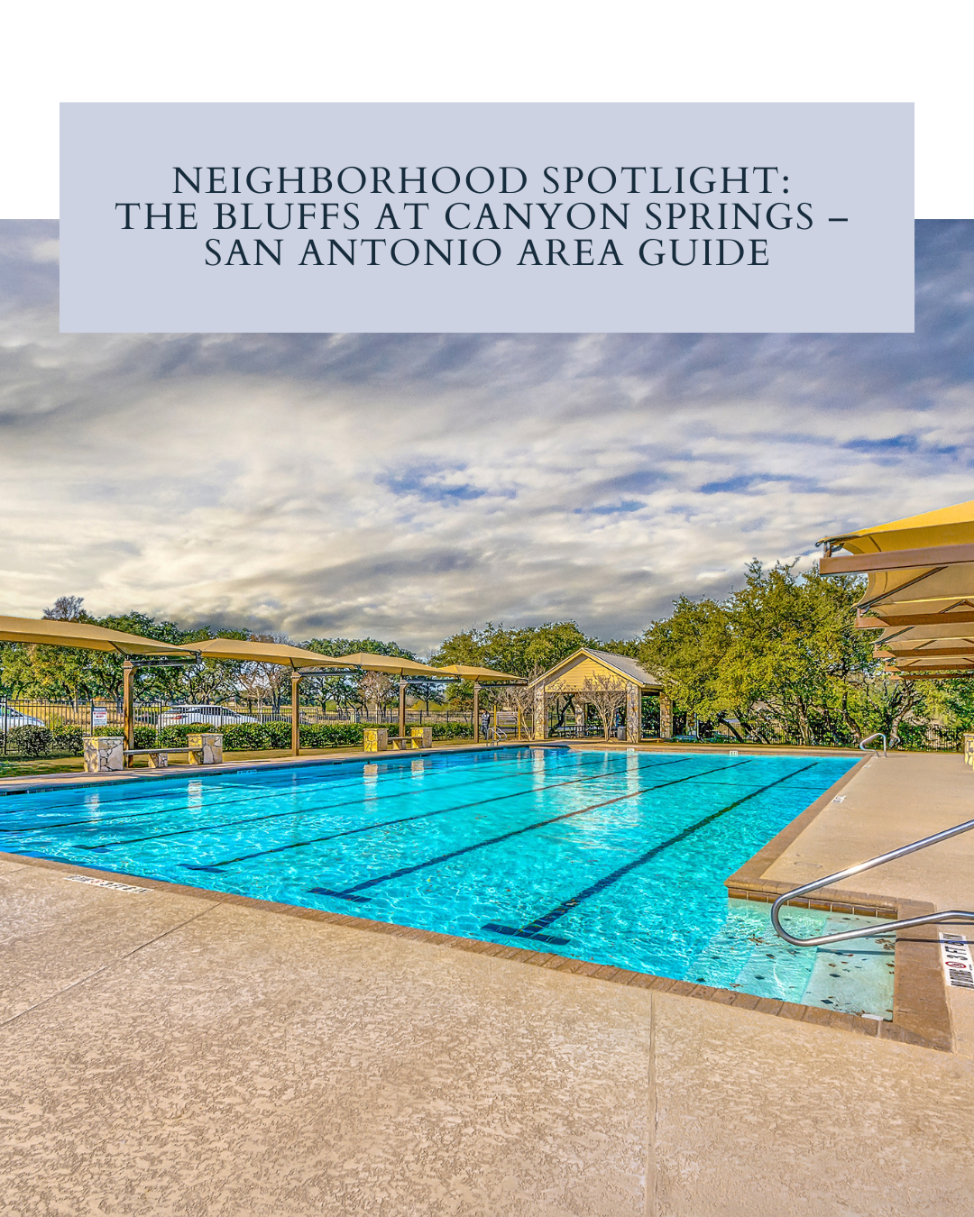 Neighborhood Spotlight: The Bluffs at Canyon Springs – San Antonio Area Guide header image.