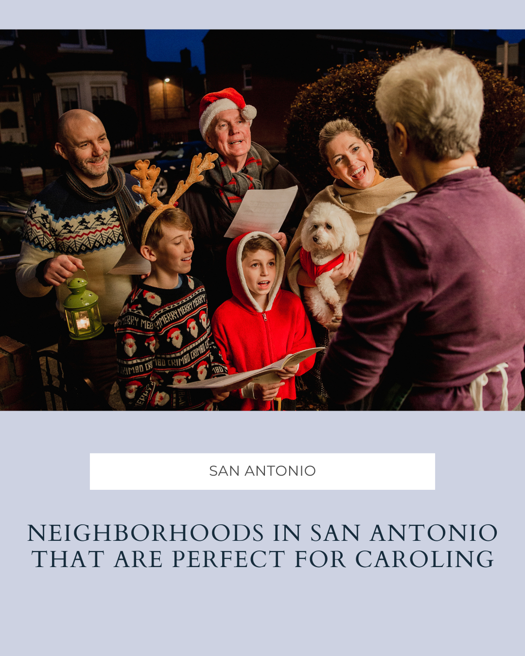 🎶 Neighborhoods in San Antonio That Are Perfect for Caroling header image.