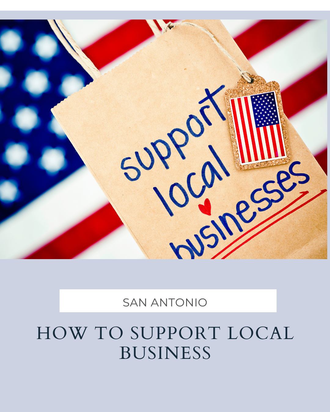 How To Support San Antonio Local Businesses header image.