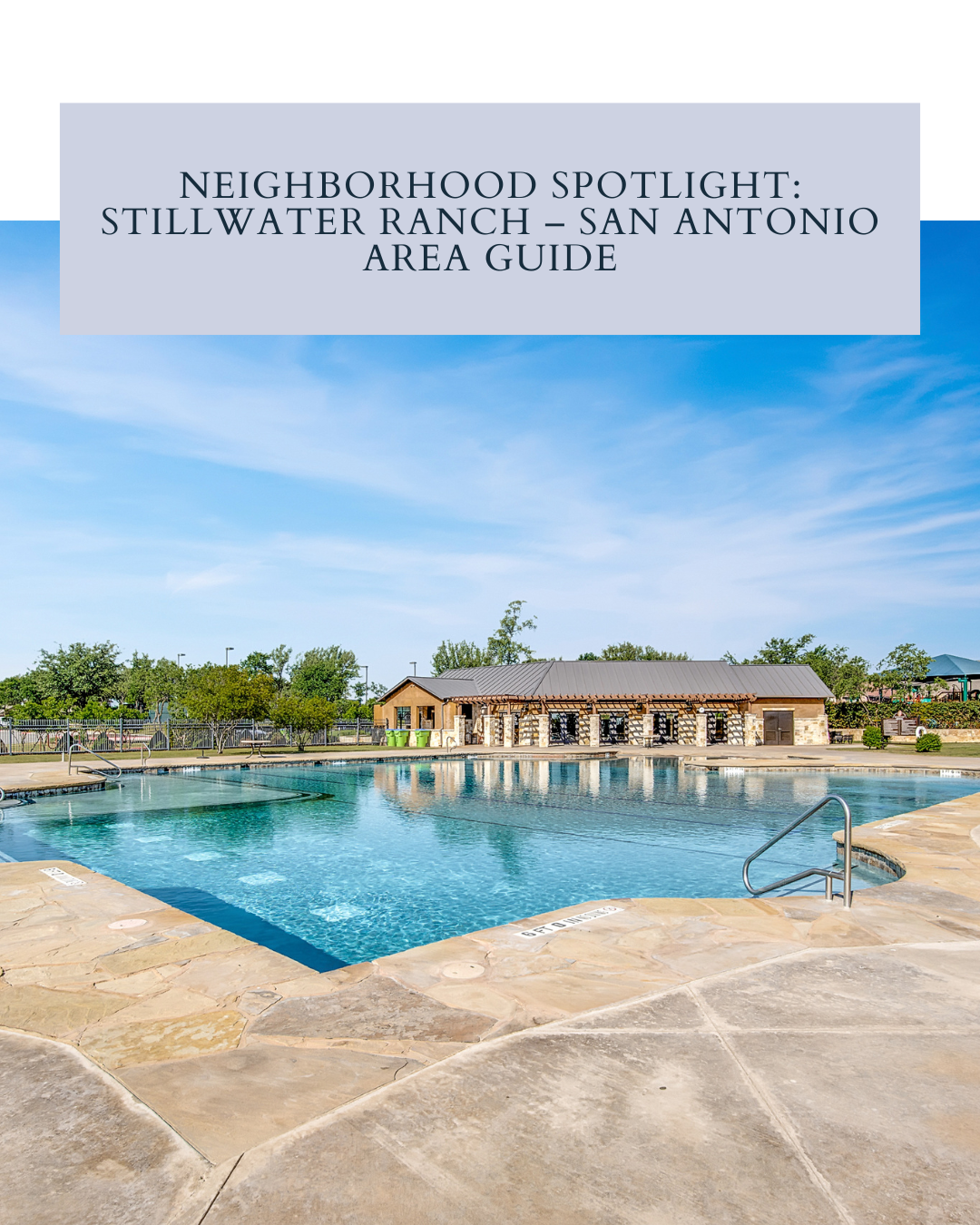 Neighborhood Spotlight: Stillwater Ranch – San Antonio Area Guide header image.