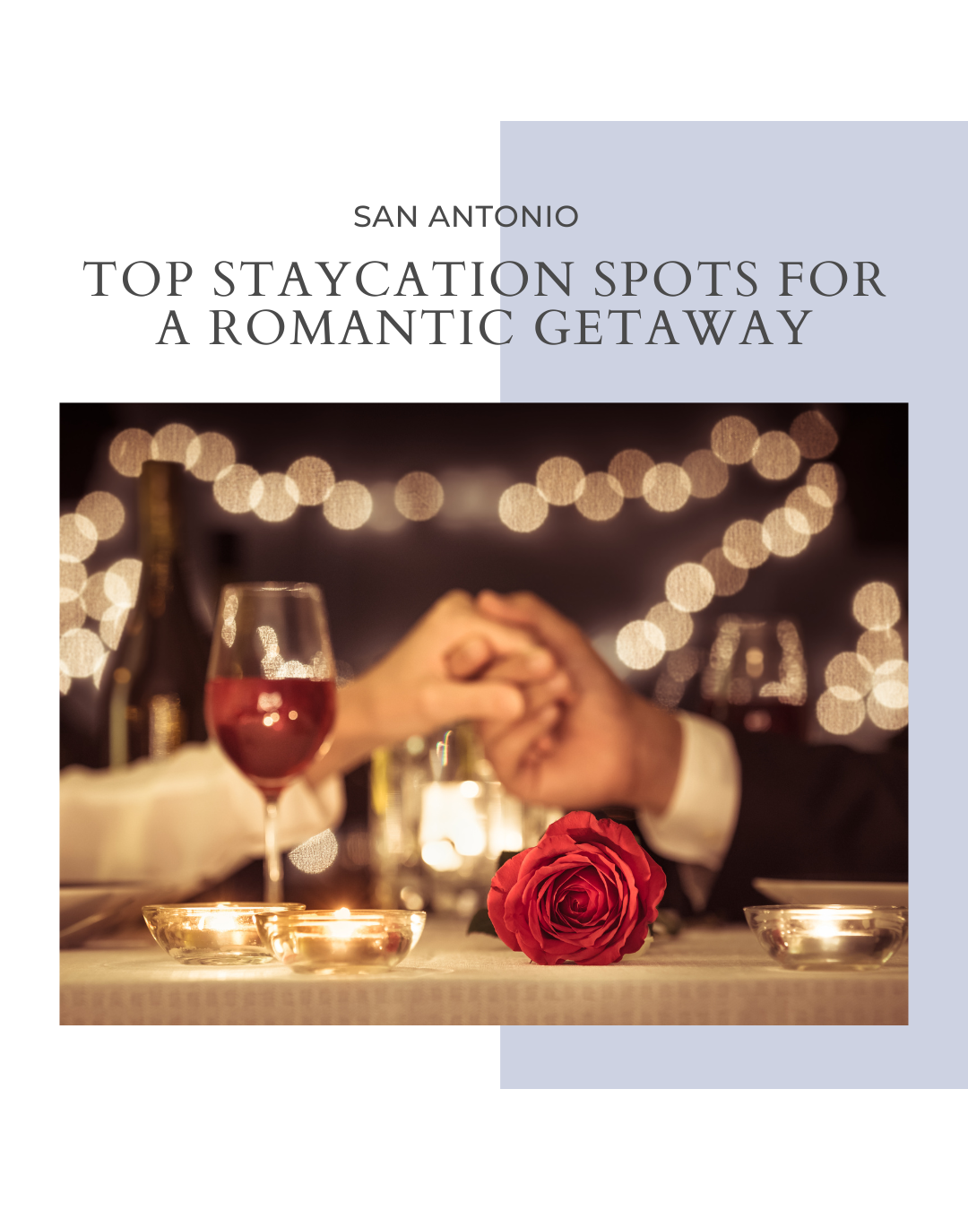 Top Staycation Spots in San Antonio for a Romantic Getaway header image.