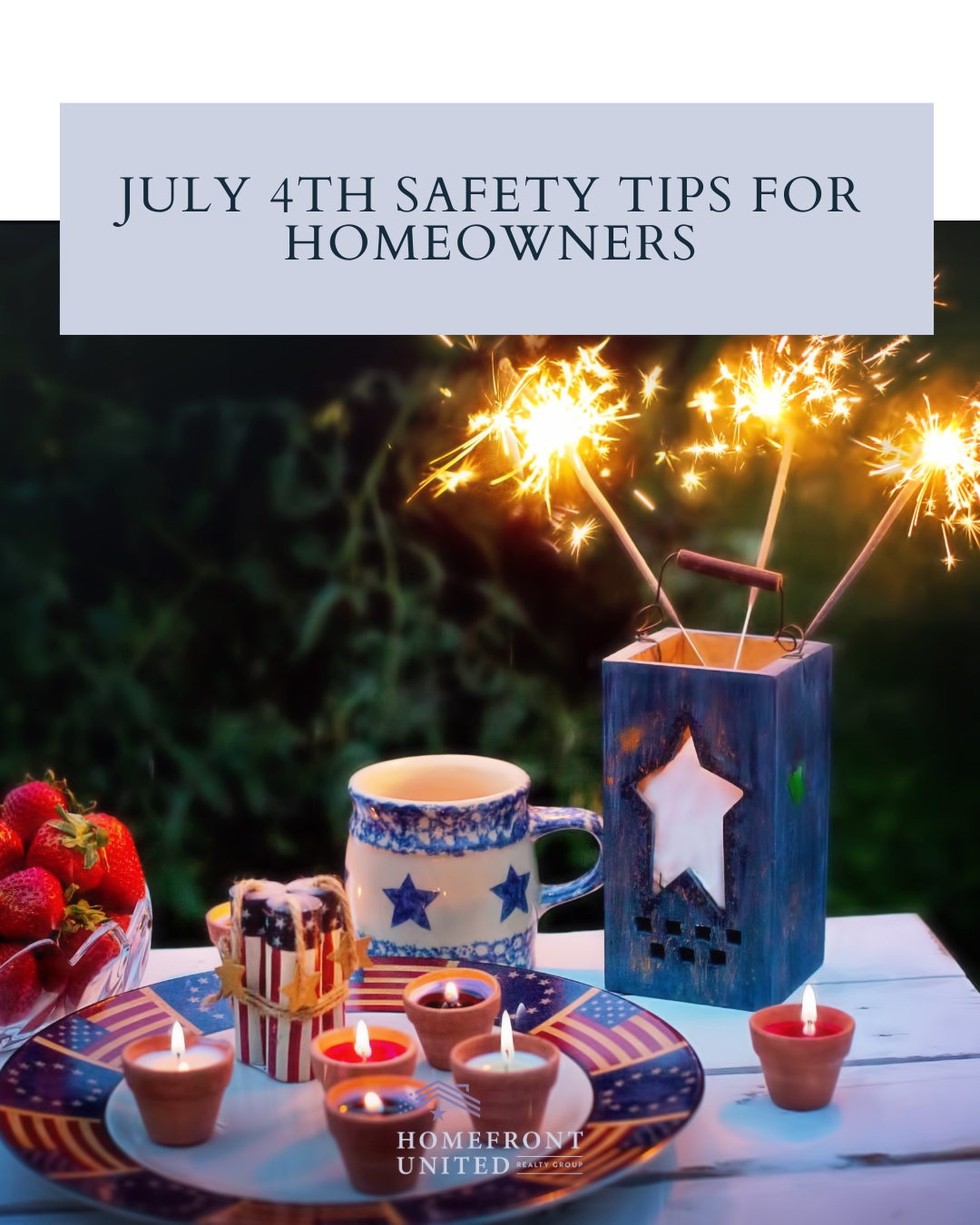 July 4th Safety Tips for Homeowners header image.