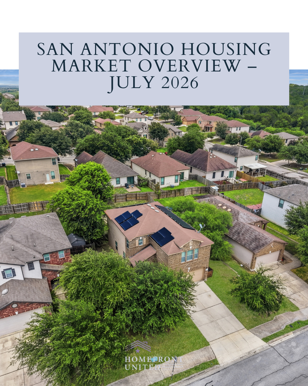 San Antonio Housing Market Overview – July 2026 header image.
