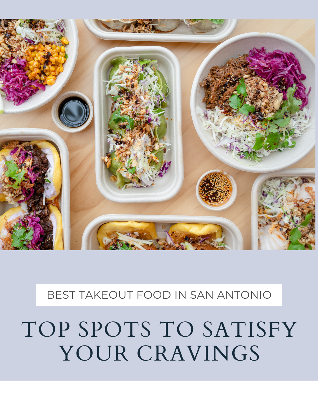 Best Takeout Food in San Antonio: Top Spots to Satisfy Your Cravings header image.